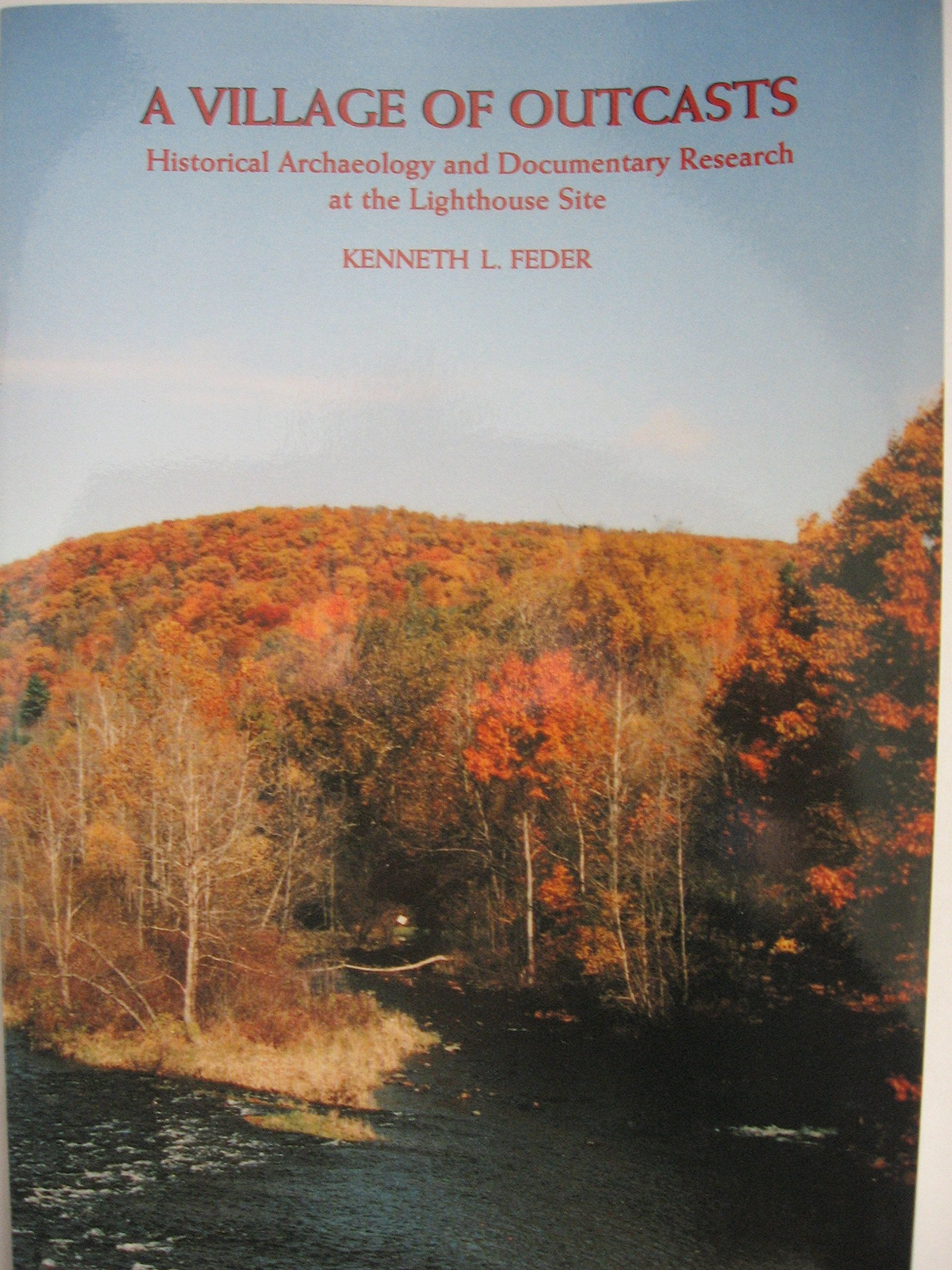 A Village of Outcasts: Historical Archaeology and Documentary Research at the Lighthouse Site,Used