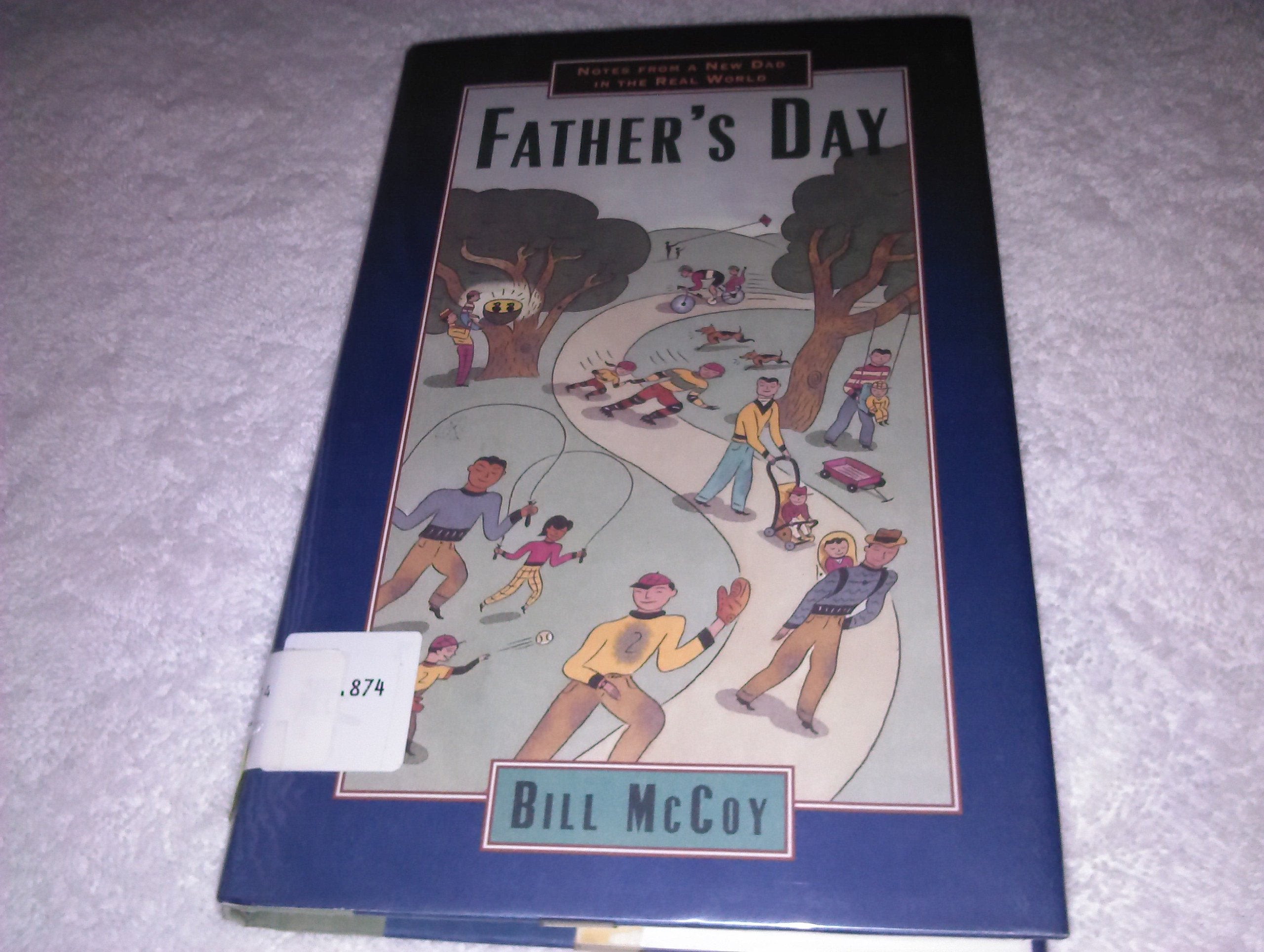 Father's Day:: Notes from a Dad in the Real World,New