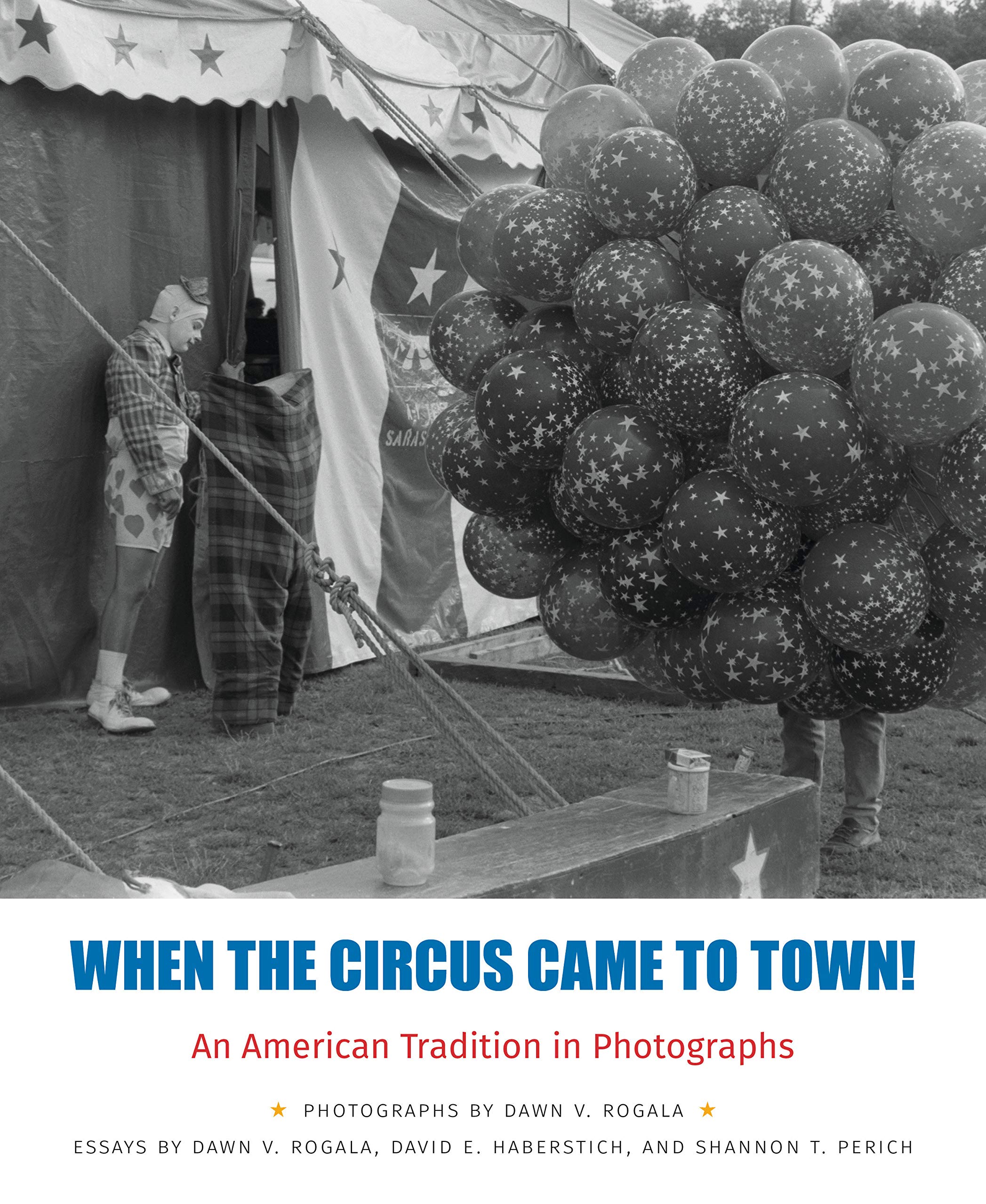 When the Circus Came to Town! An American Tradition in Photographs,Used