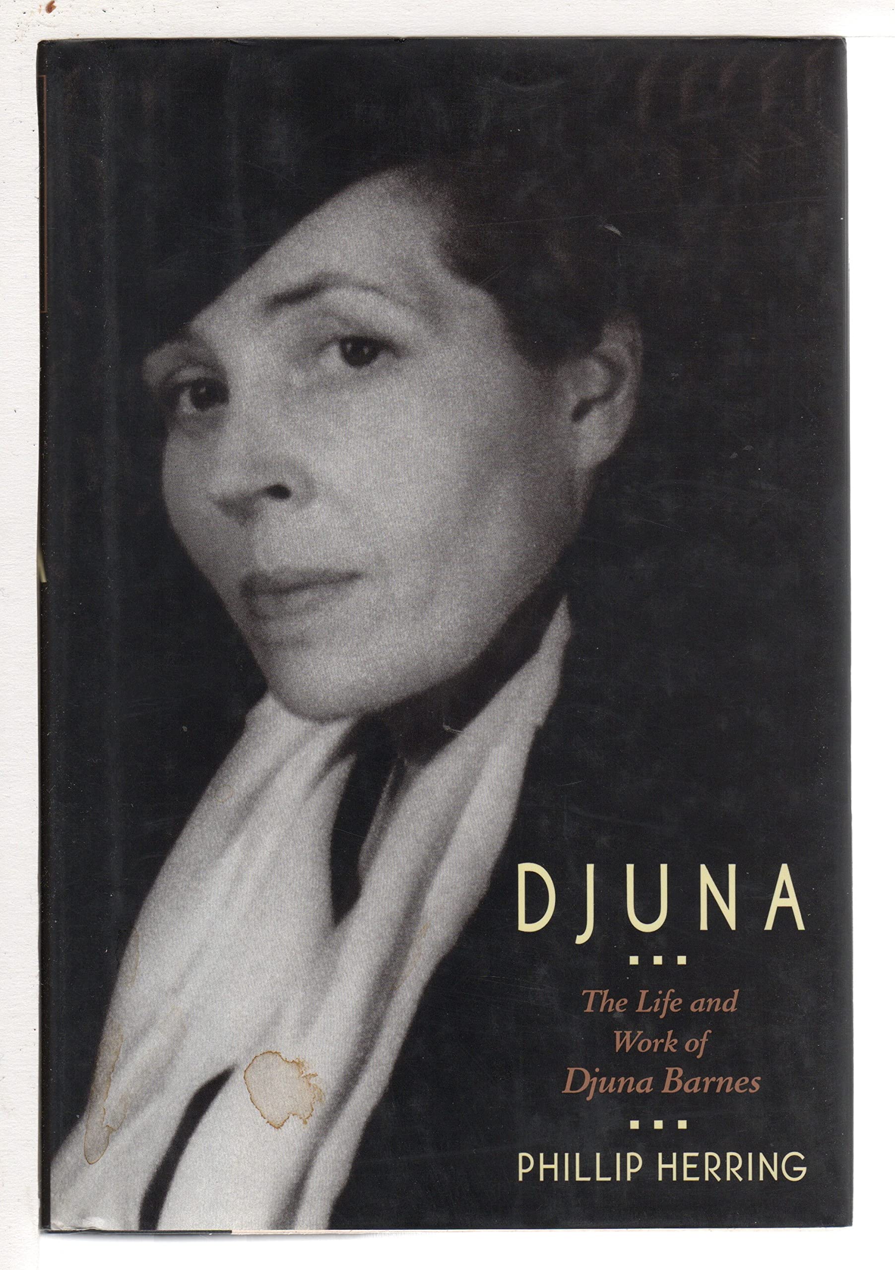 Djuna: The Life And Work Of Djuna Barnes