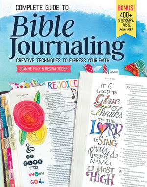 Complete Guide to Bible Journaling: Creative Techniques to Express Your Faith (Design Originals) Includes 270 Stickers, 150 Desi,Used