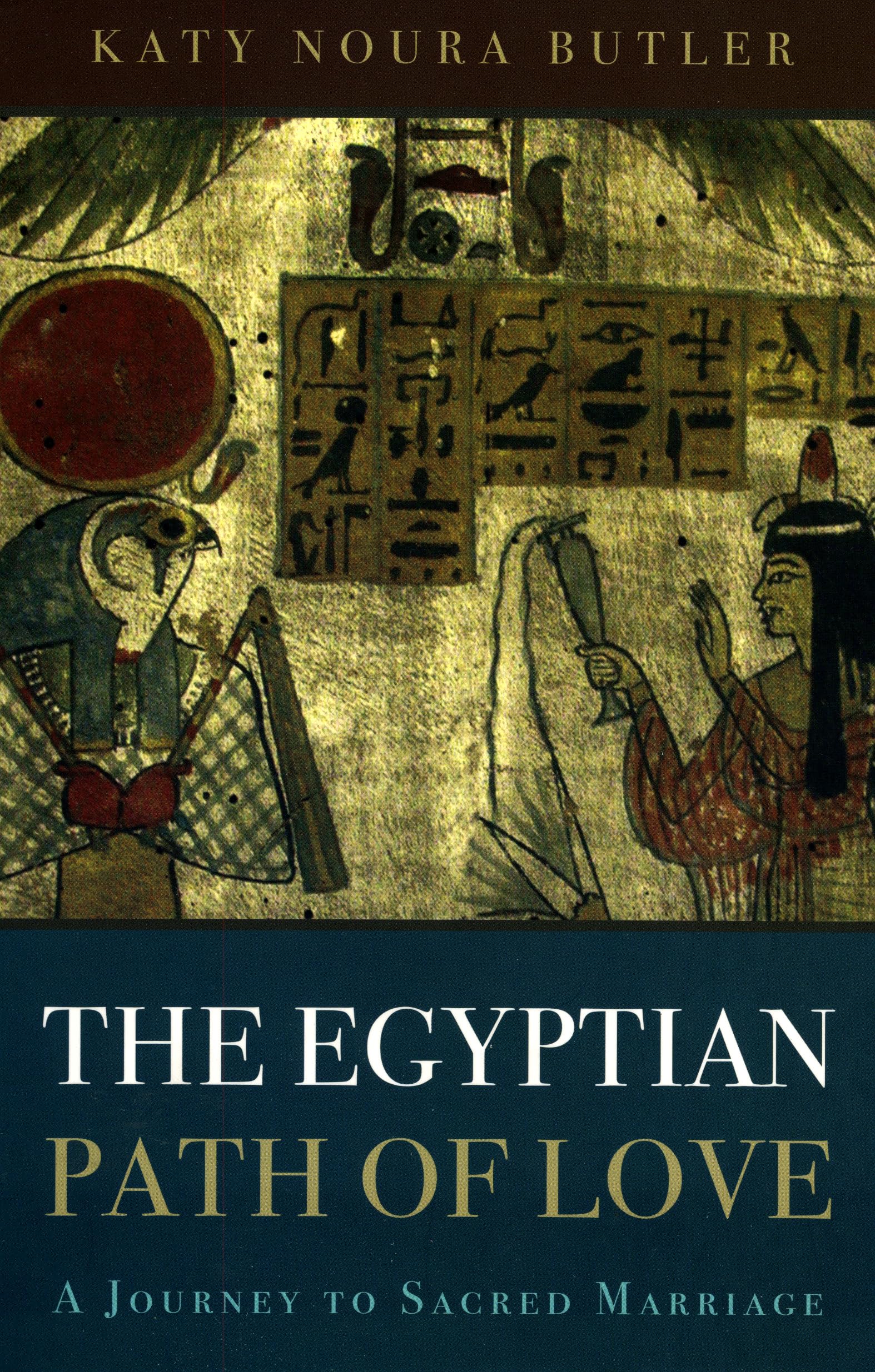 The Egyptian Path of Love: A Journey to Sacred Marriage,Used