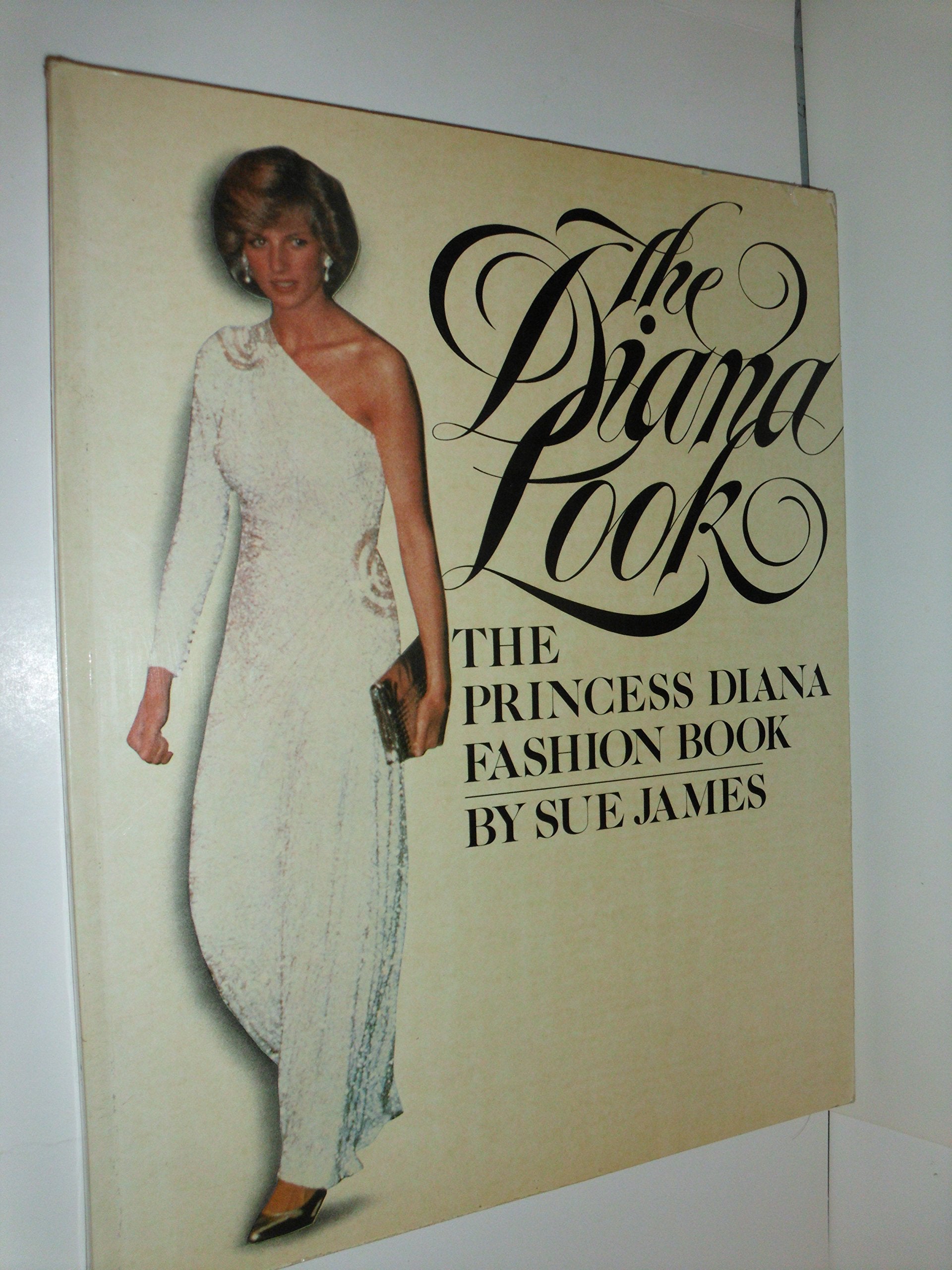 The Diana Look: The Princess Diana Fashion Book,New
