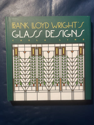 Frank Lloyd Wright'S Glass Designs (Wright At A Glance),New