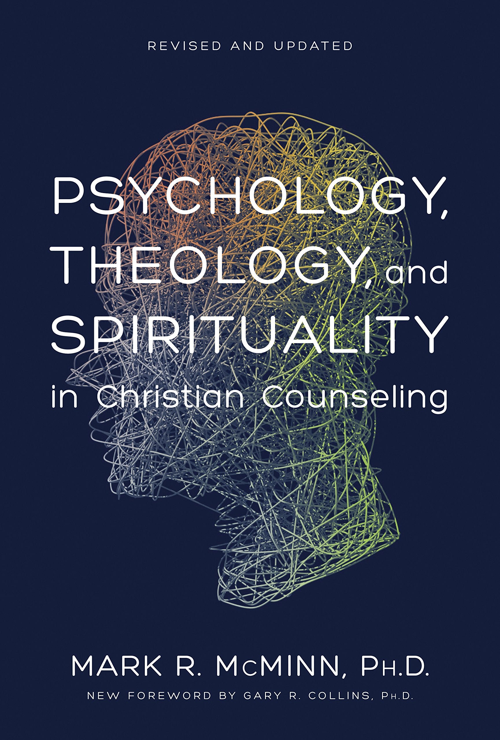 Psychology, Theology, and Spirituality in Christian Counseling (AACC Library),New