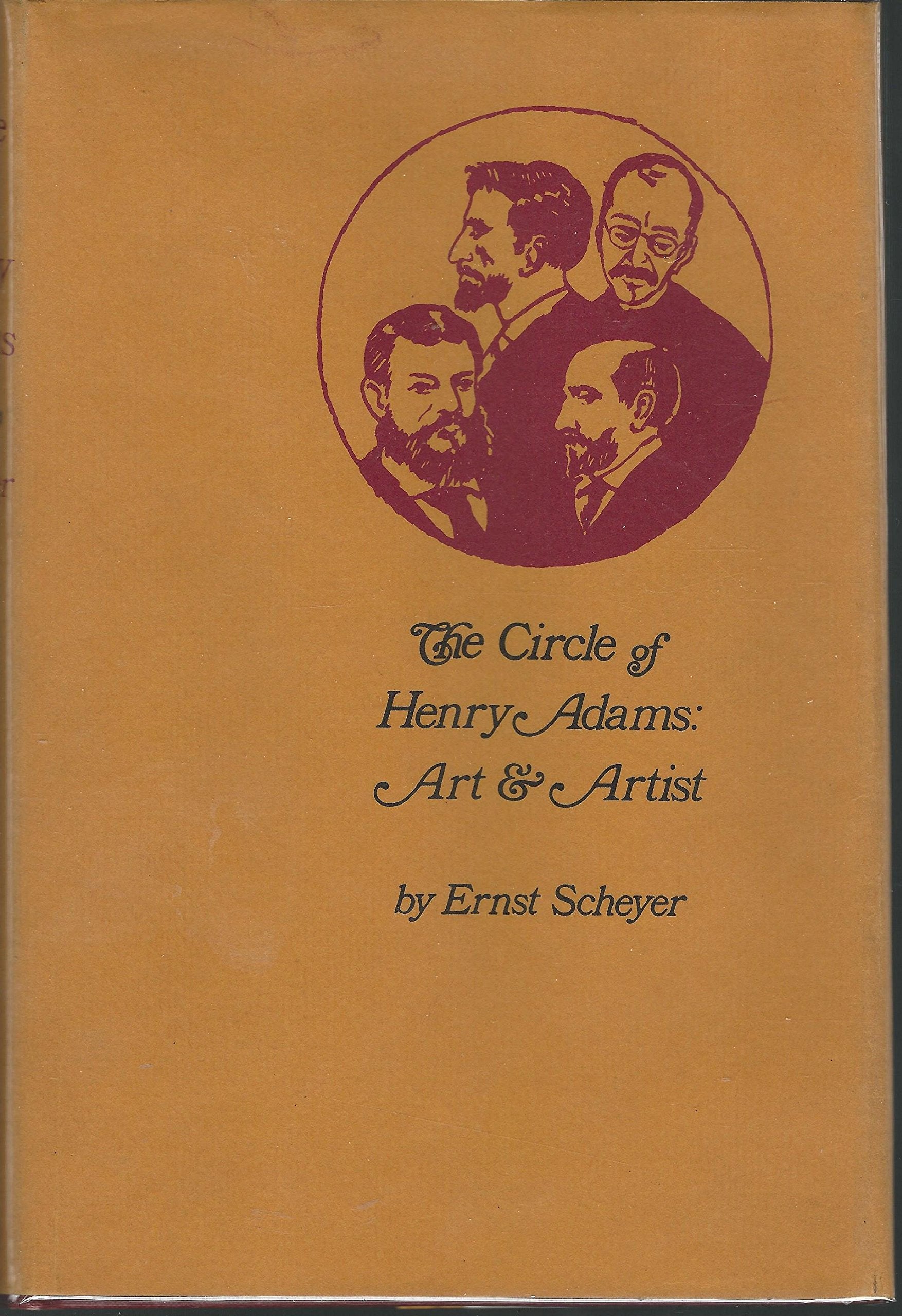 The Circle of Henry Adams: Art and Artists.,Used