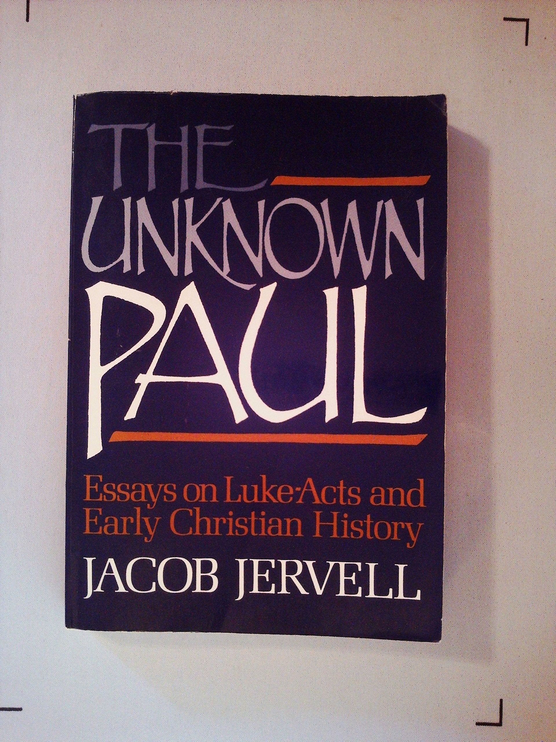 The Unknown Paul: Essays On Lukeacts And Early Christian History,Used