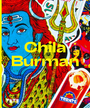Chila Burman: A Monograph,New