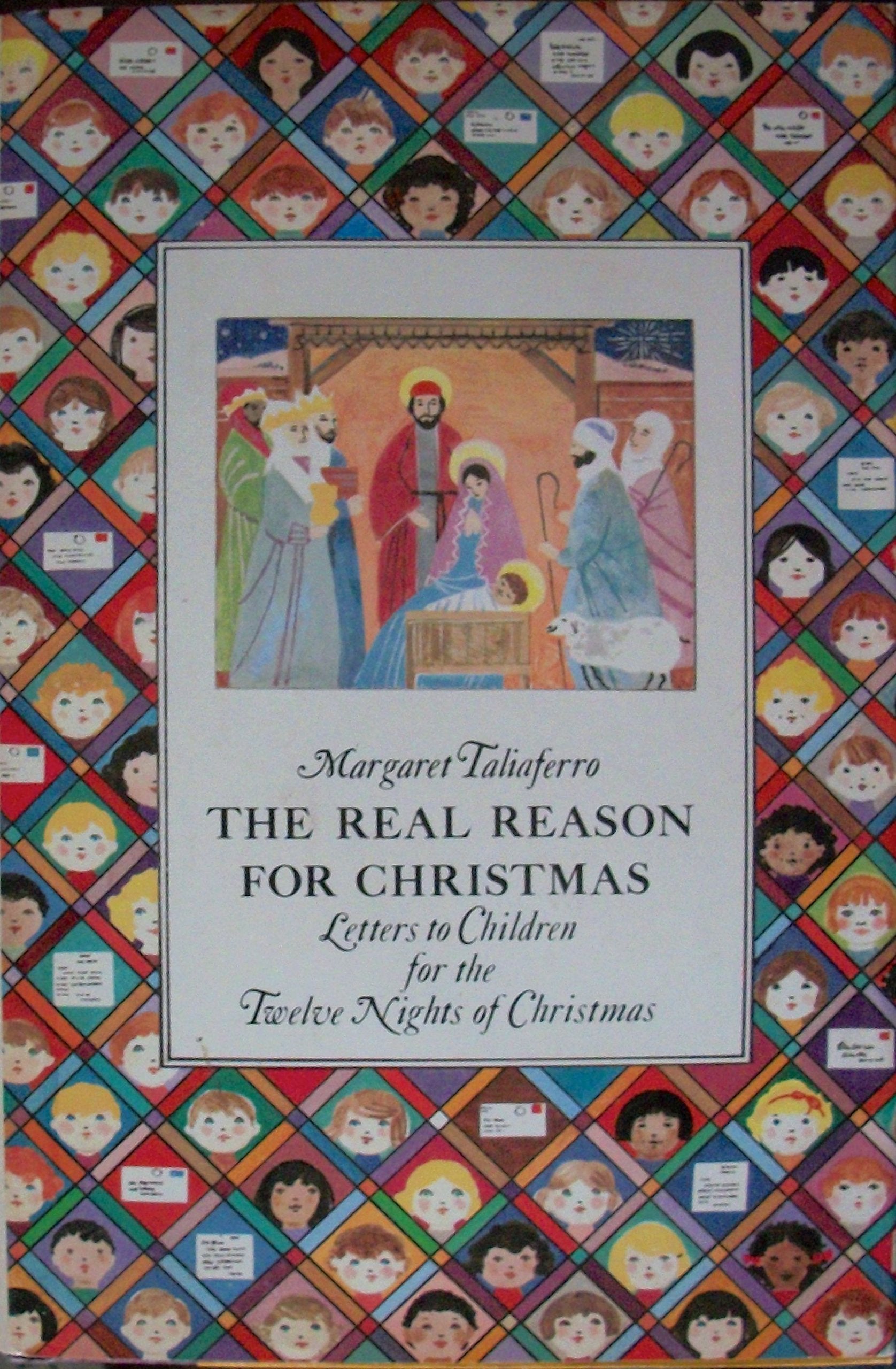 The Real Reason for Christmas: Letters to Children for the Twelve Nights of Christmas,Used