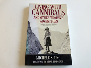 Living with Cannibals and Other Women's Adventures (Adventure Press),Used