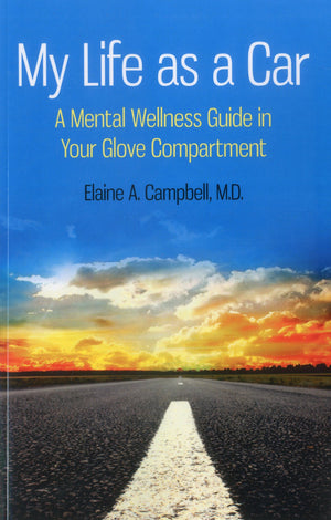 My Life as a Car: A Mental Wellness Guide in Your Glove Compartment,New