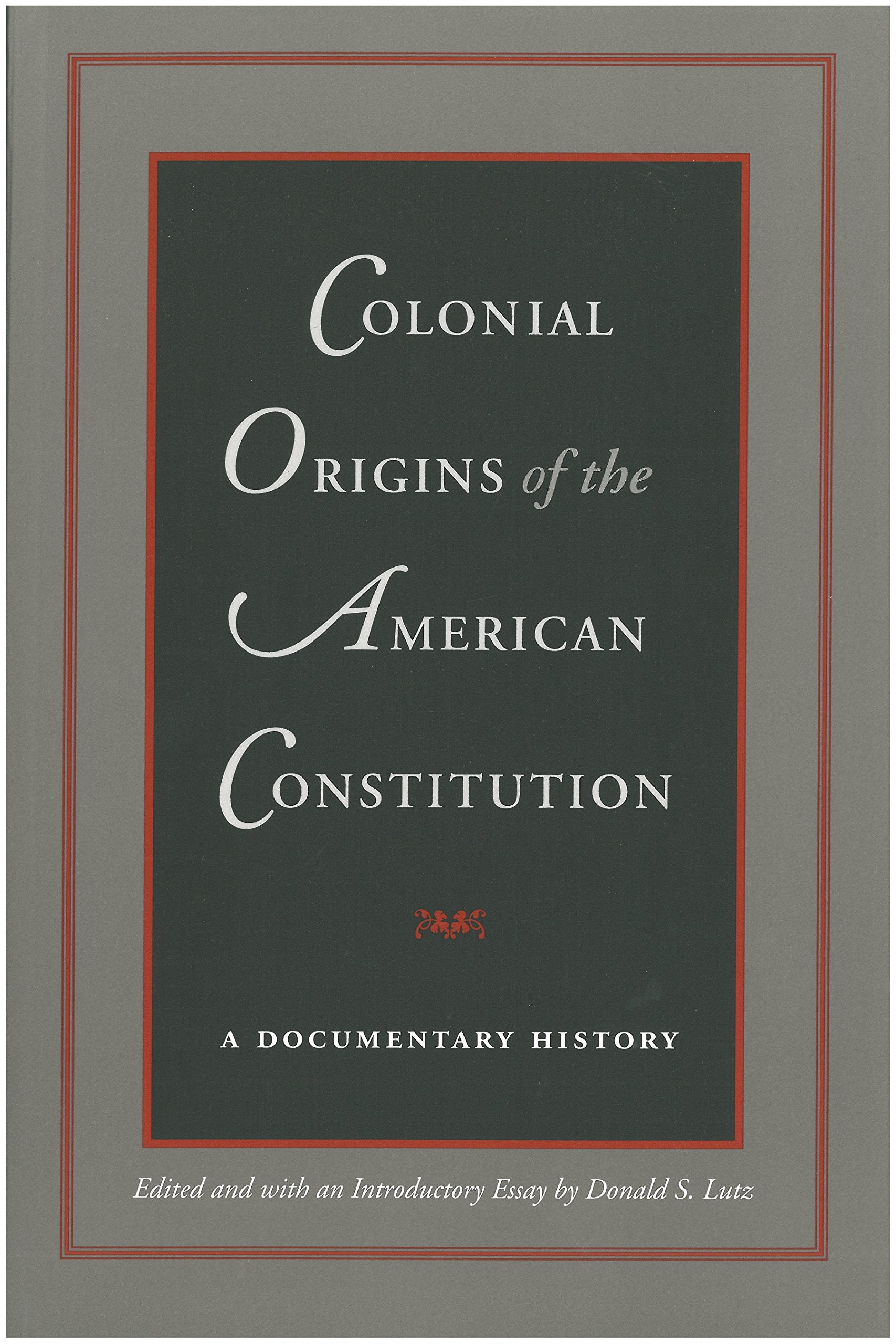 COLONIAL ORIGINS OF THE AMERICAN CONSTITUTION,Used