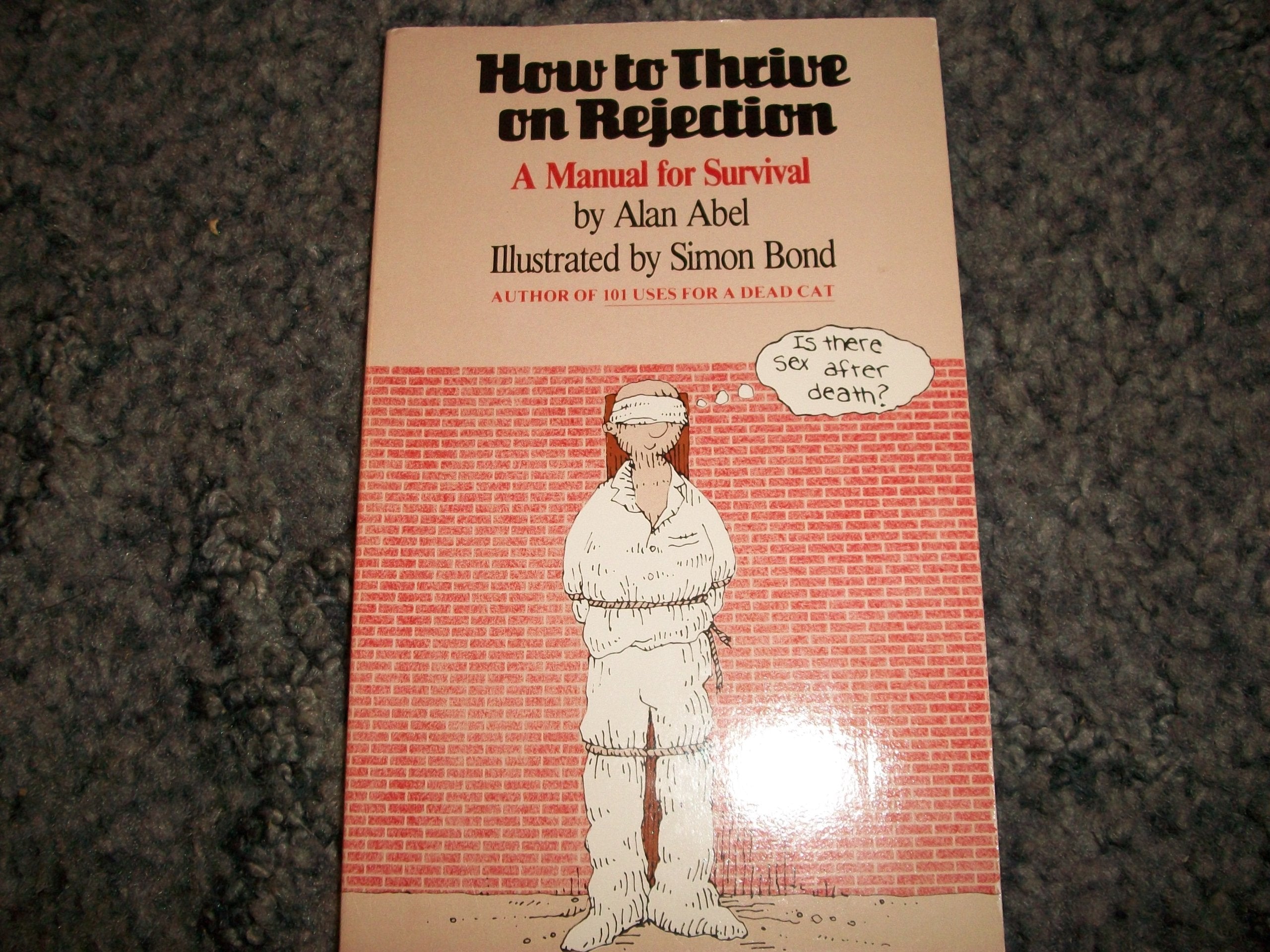 How to Thrive on Rejection: A Manual for Survival,Used