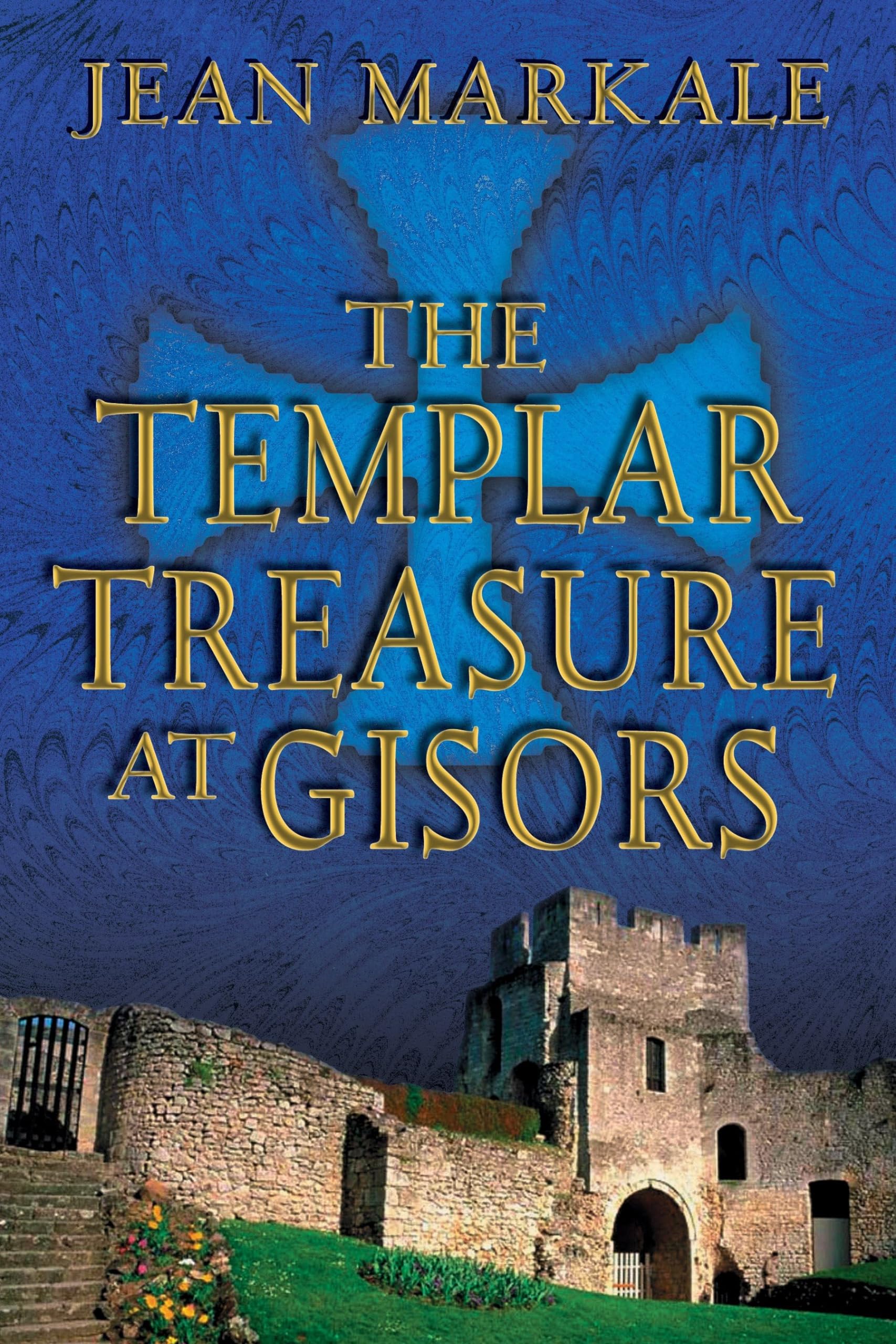 The Templar Treasure At Gisors-used