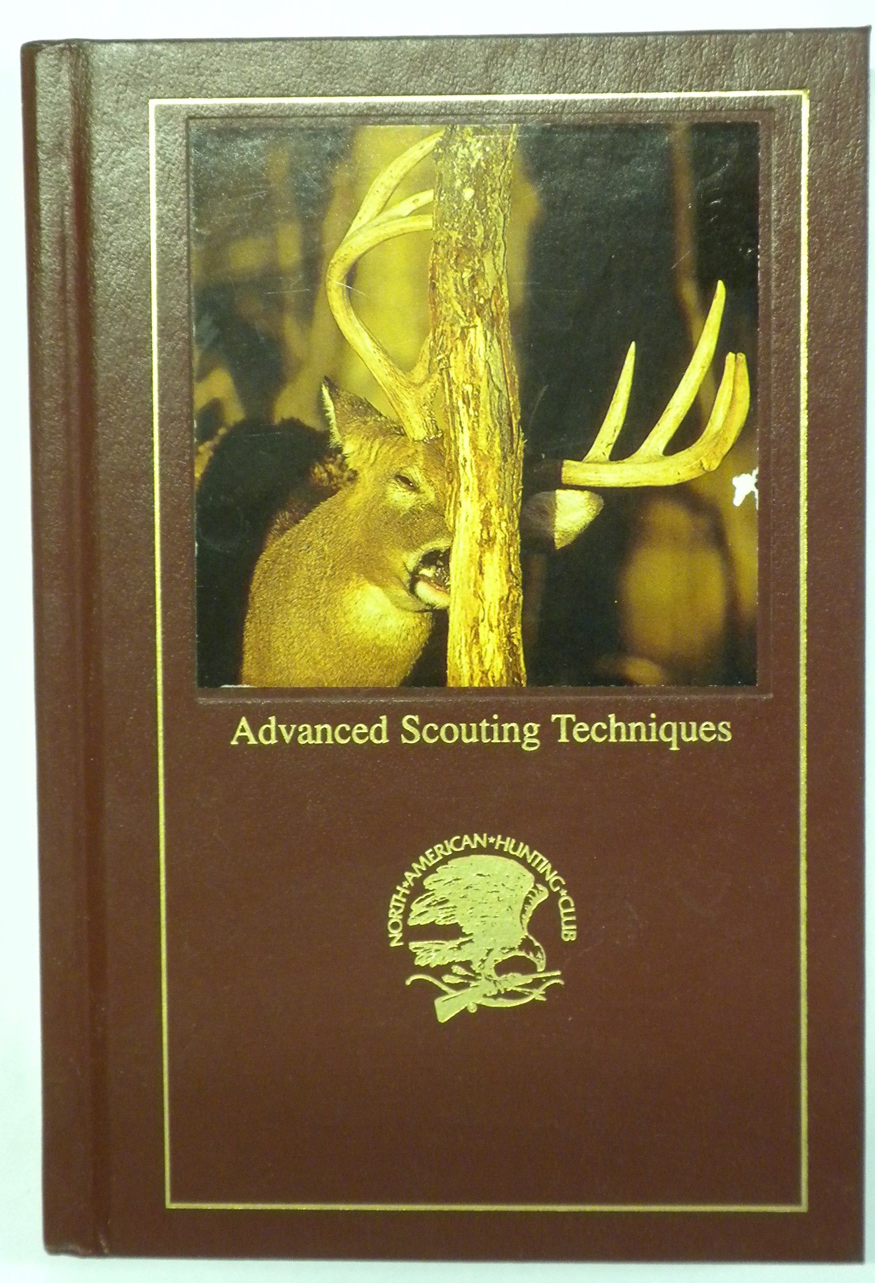 Advanced Scouting Techniques  North American Hunting Club Llibrary ,Used