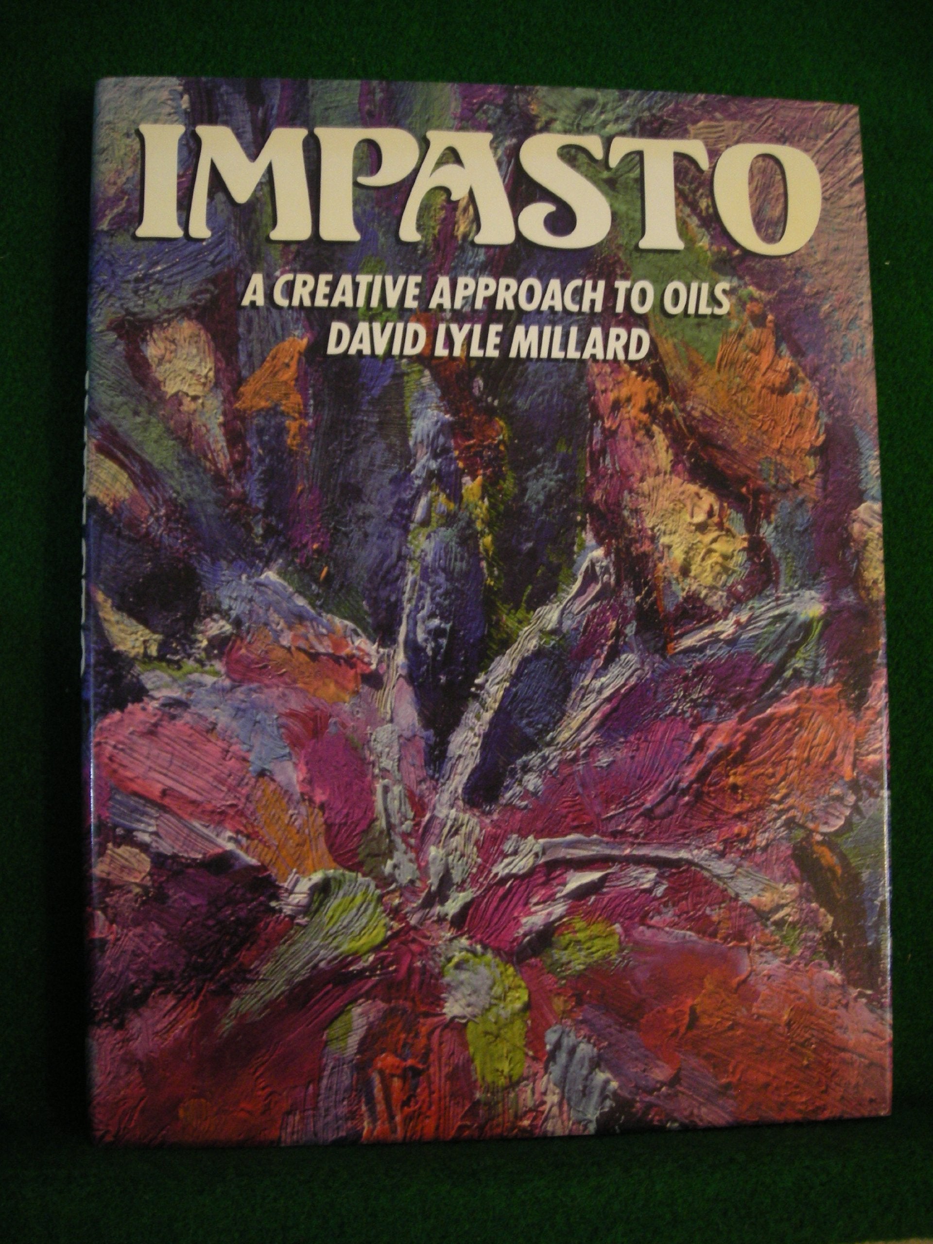 Impasto: A Creative Approach to Oils,Used