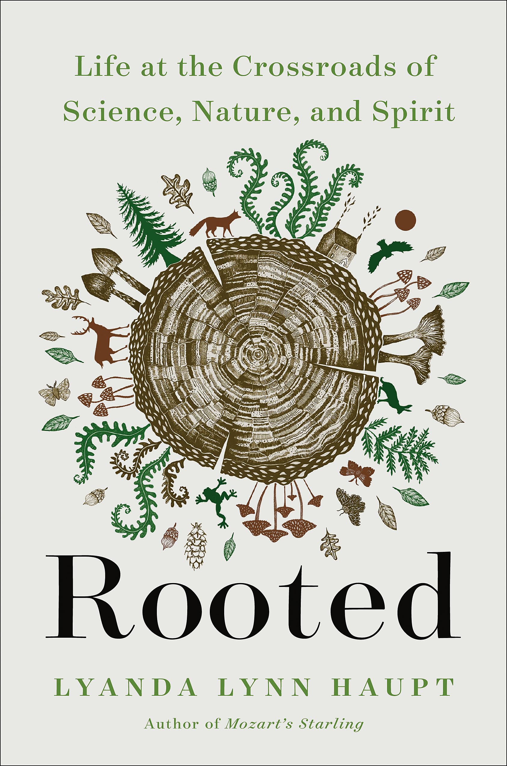 Rooted: Life At The Crossroads Of Science, Nature, And Spirit,New