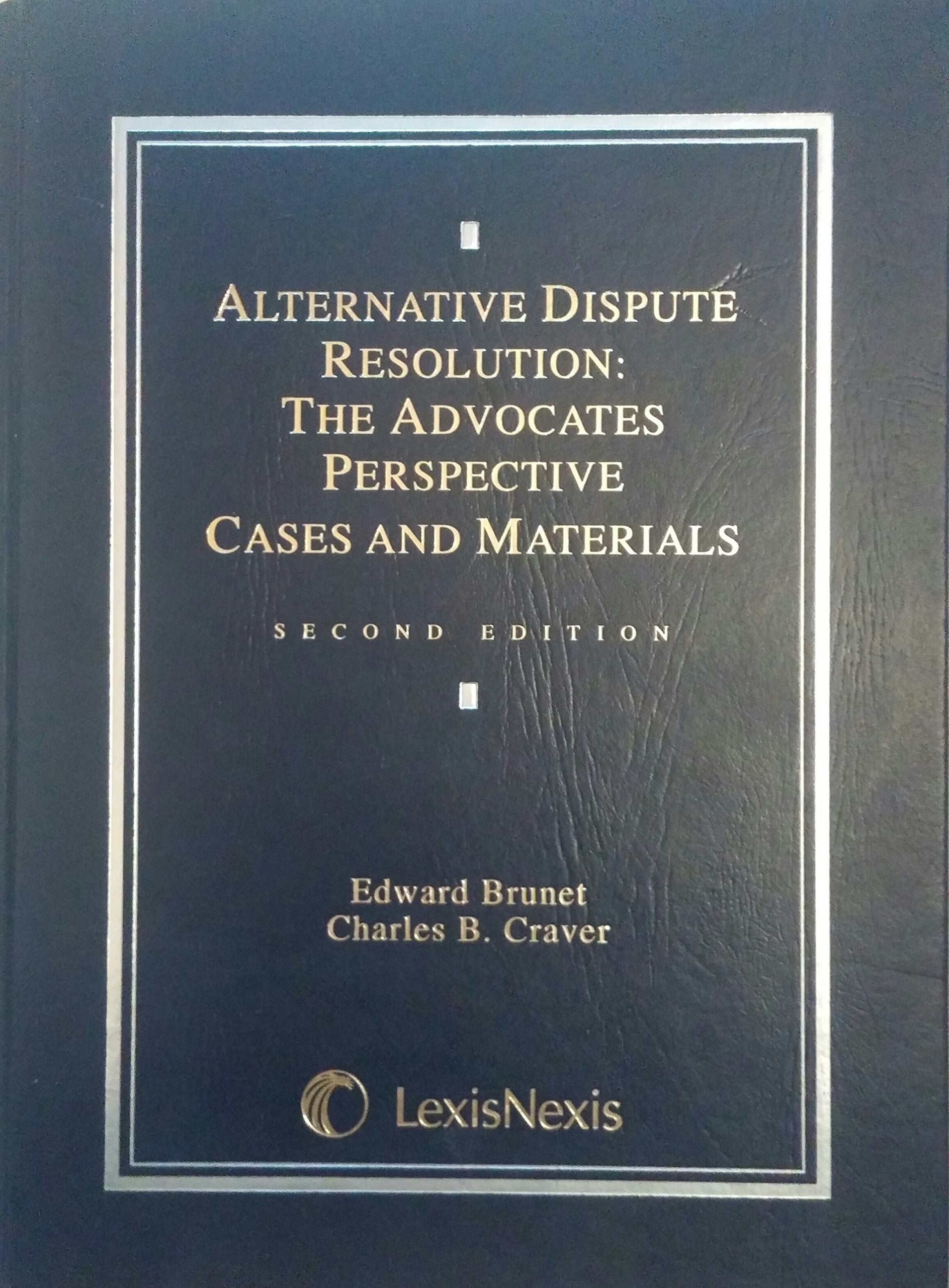 Alternative Dispute Resolution: The Advocate'S Perspective,Used