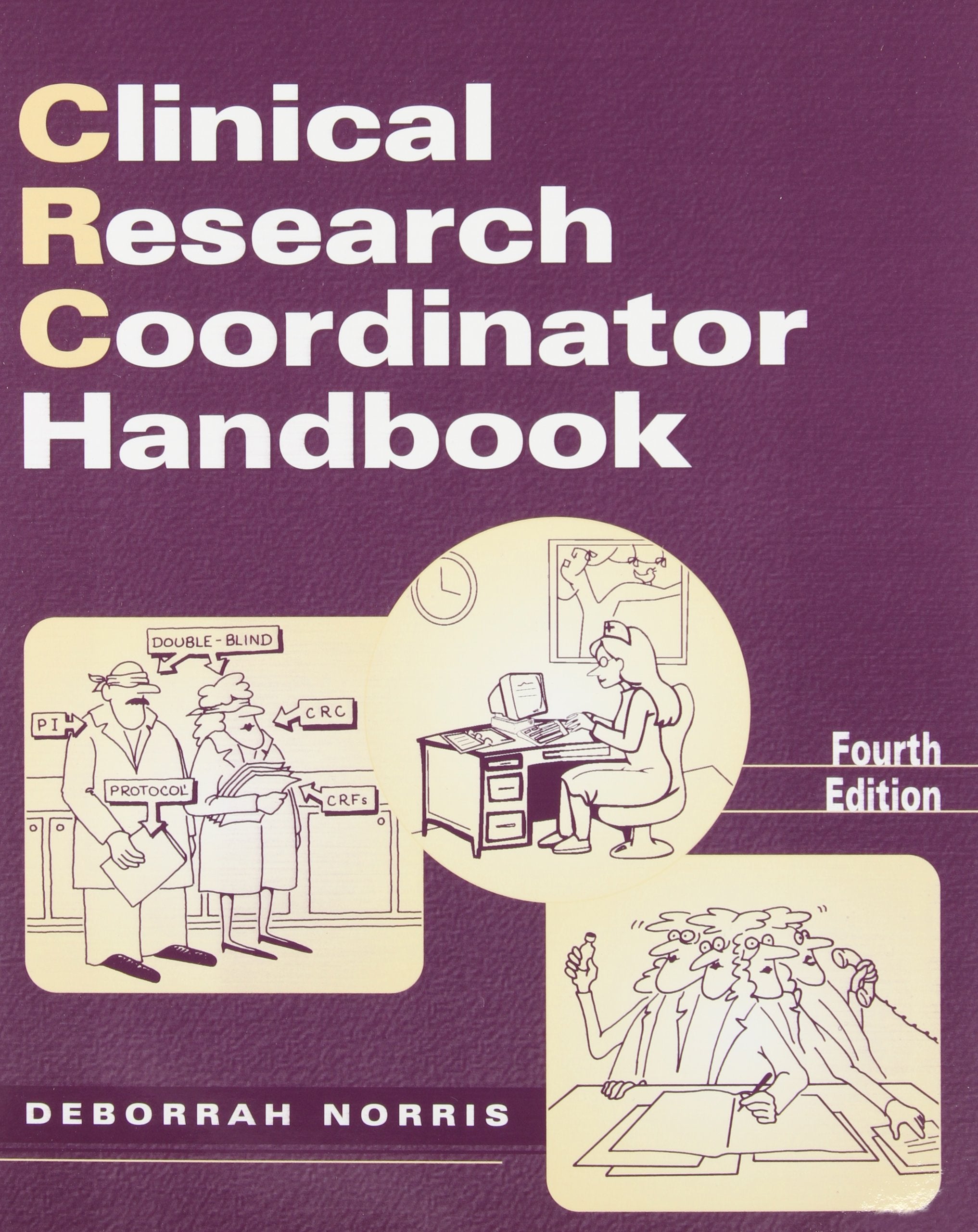 Clinical Research Coordinator Handbook, Fourth Edition,Used