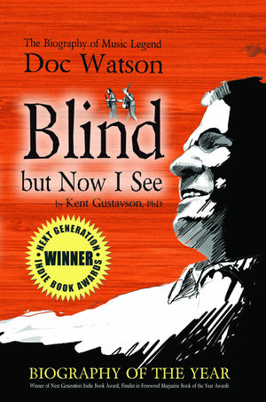 Blind But Now I See: The Biography of Music Legend Doc Watson,Used
