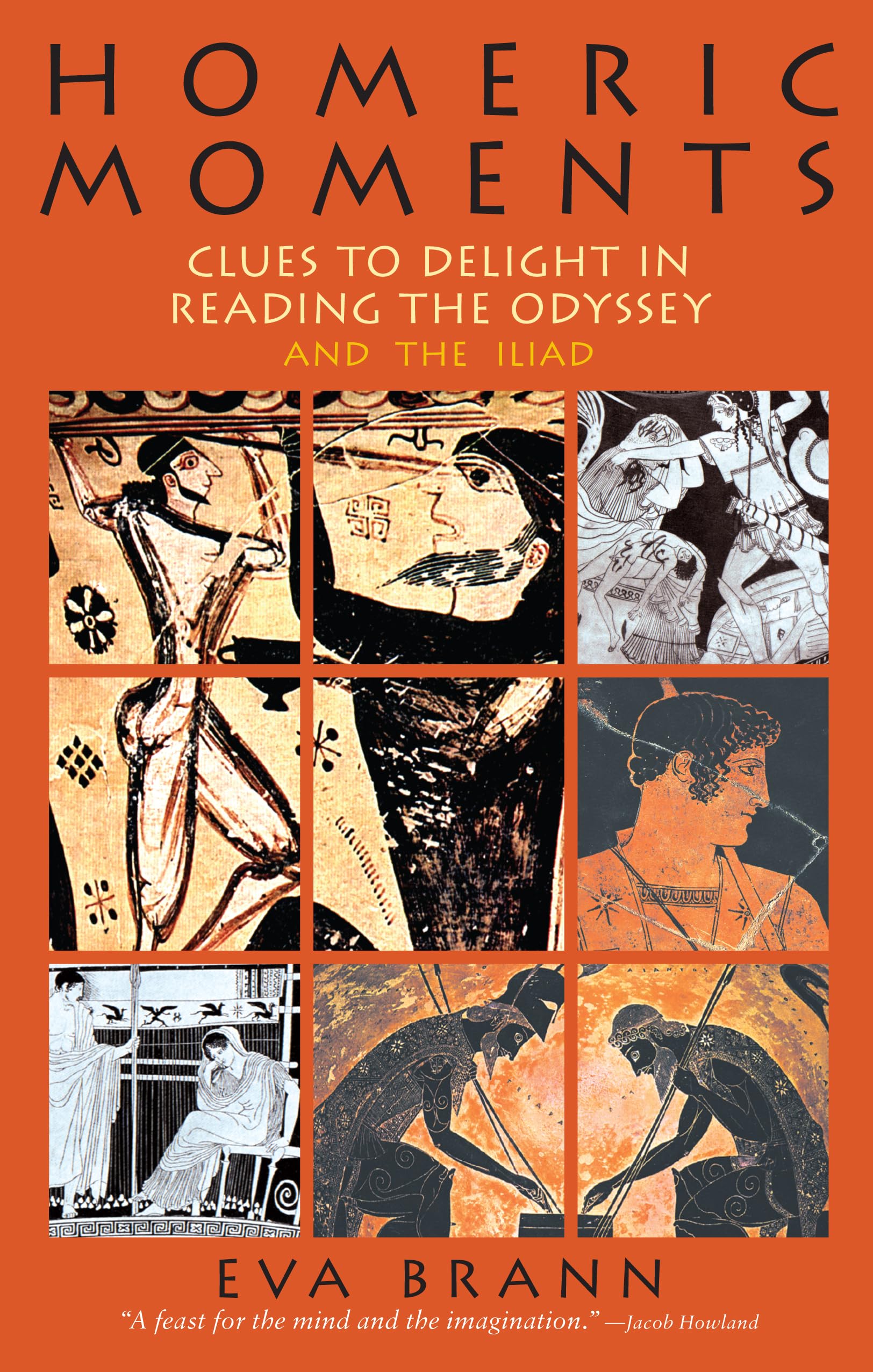 Homeric Moments: Clues to Delight in Reading the Odyssey and the Iliad,Used