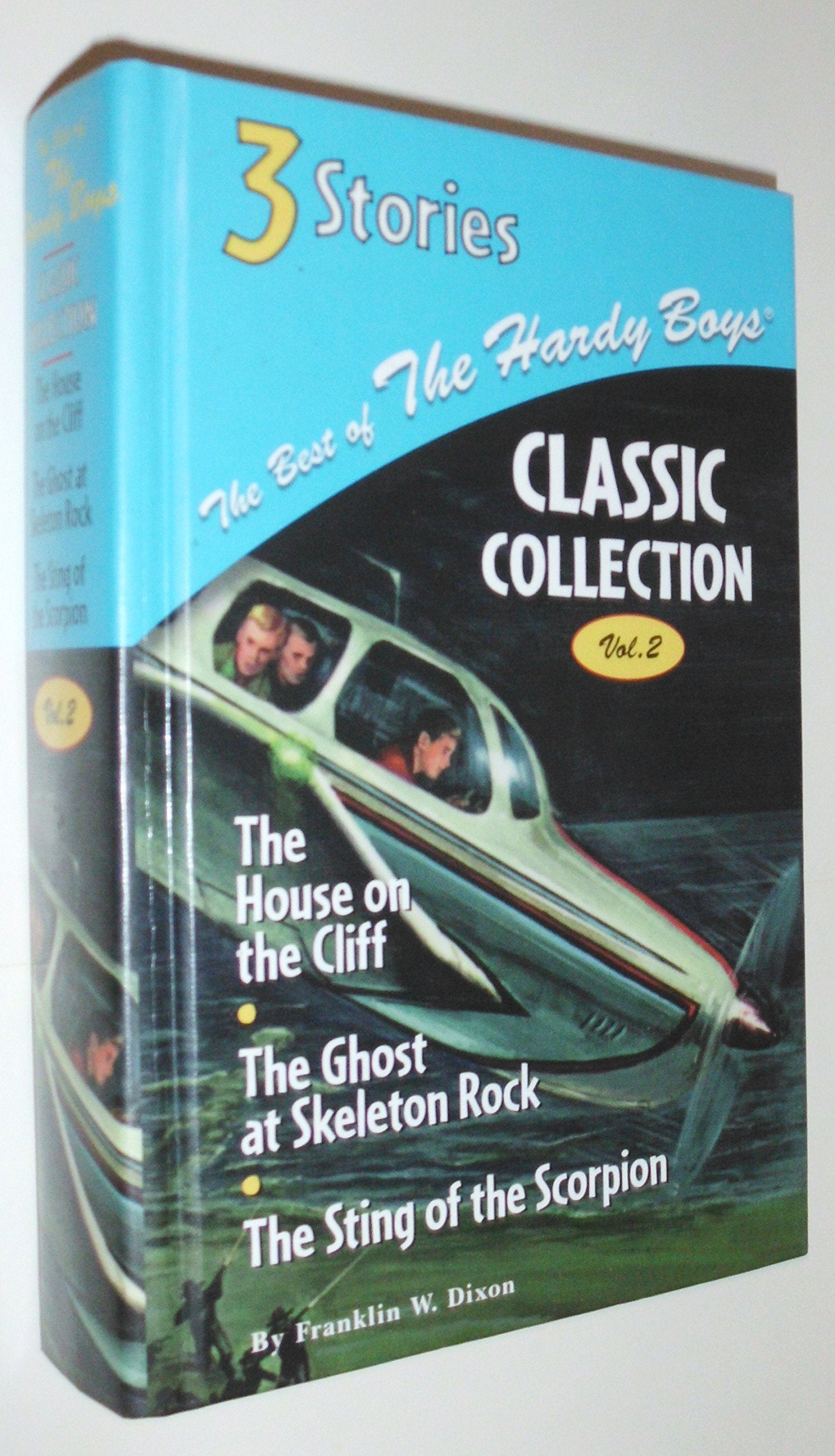 The House On The Cliff/The Ghost At Skeleton Rock/The Sting Of The Scorpion (Best Of The Hardy Boys, Classic Collection: Volume ,Used