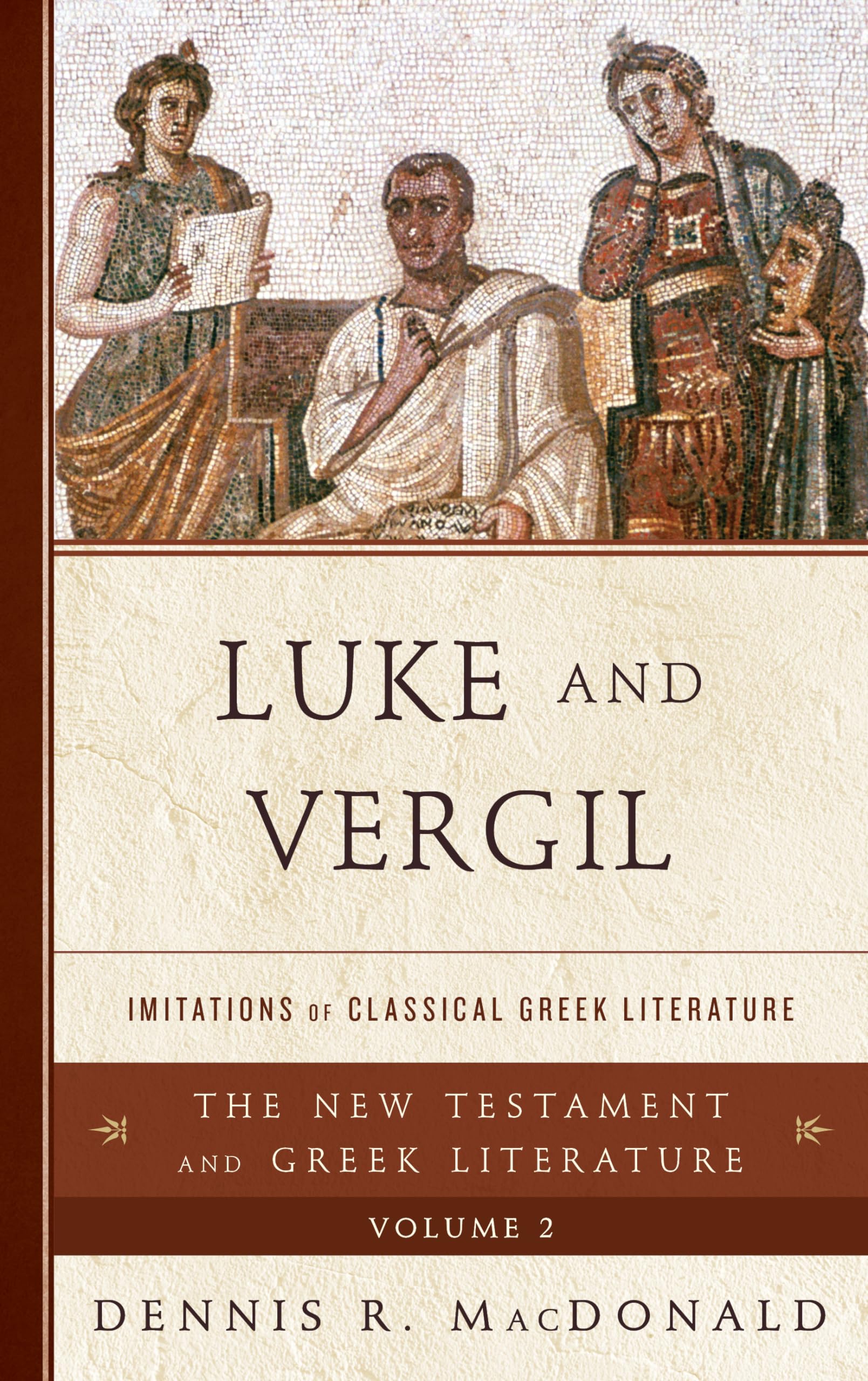 Luke and Vergil: Imitations of Classical Greek Literature (The New Testament and Greek Literature),Used