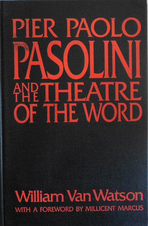 Pier Paolo Pasolini And The Theatre Of The Word (Theatre And Dramatic Studies, No. 60)-new
