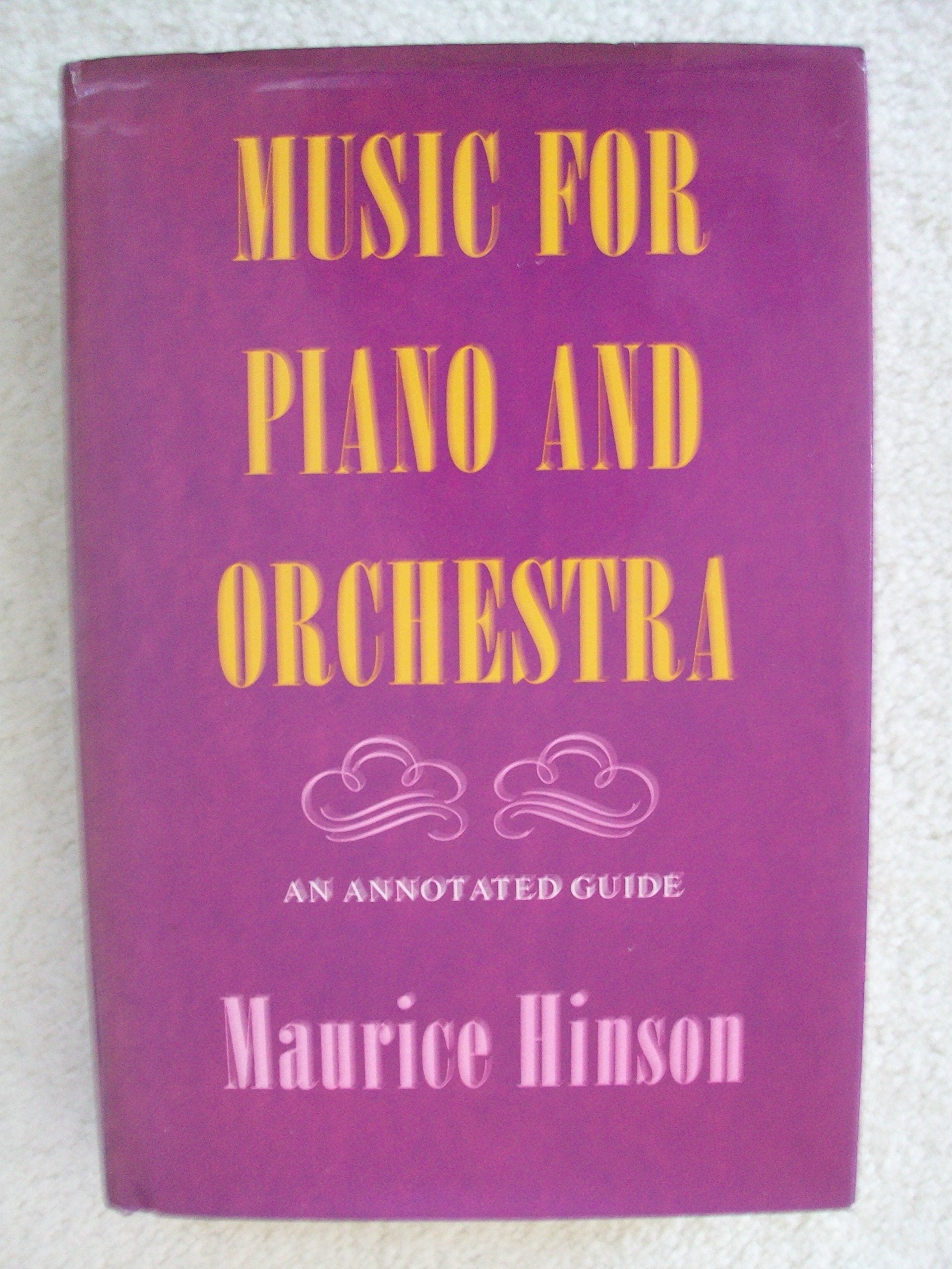 Music for Piano and Orchestra: An Annotated Guide,Used