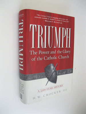Triumph: The Power And The Glory Of The Catholic Church: A 2,000Year History