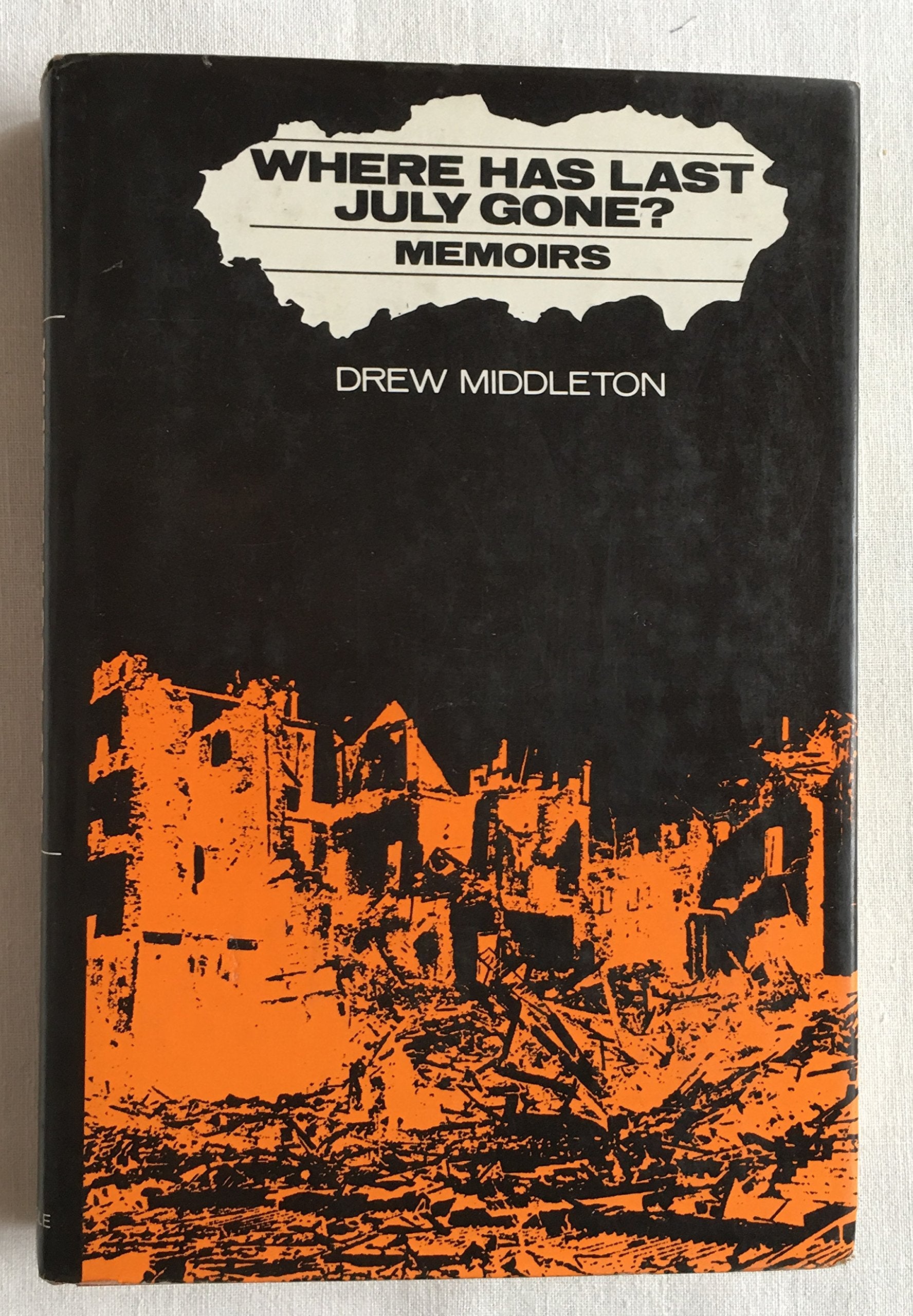 Where has last July gone?: Memoirs,Used