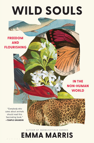 Wild Souls: Freedom and Flourishing in the NonHuman World,Used