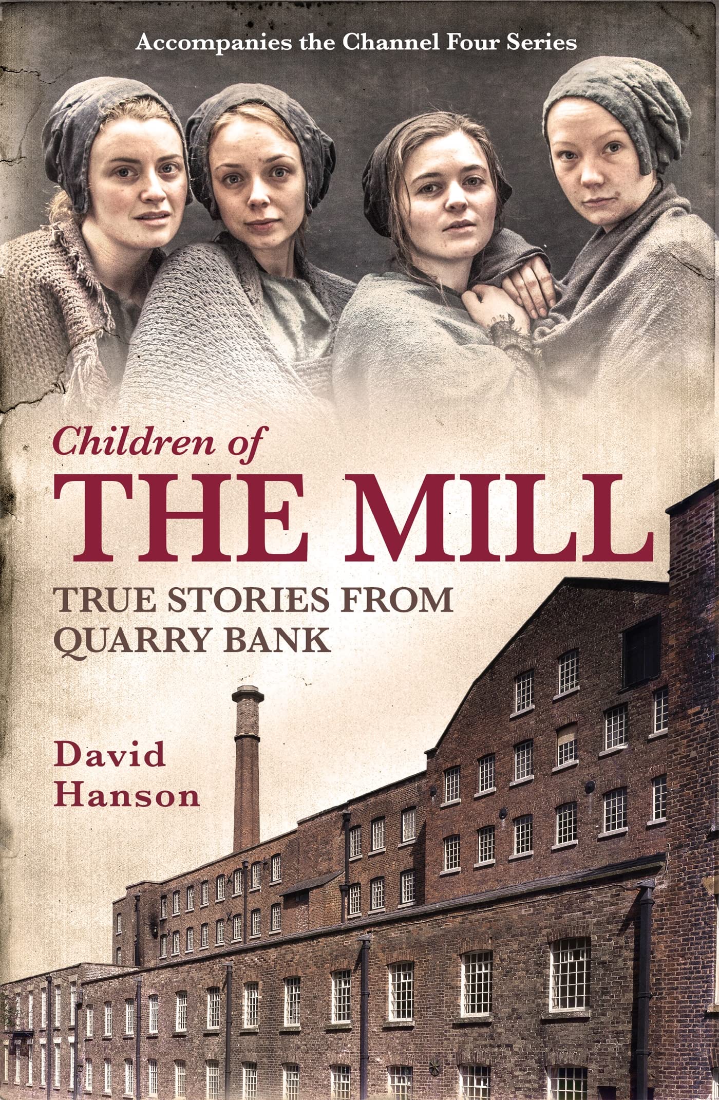 Children Of The Mill: True Stories From Quarry Bank