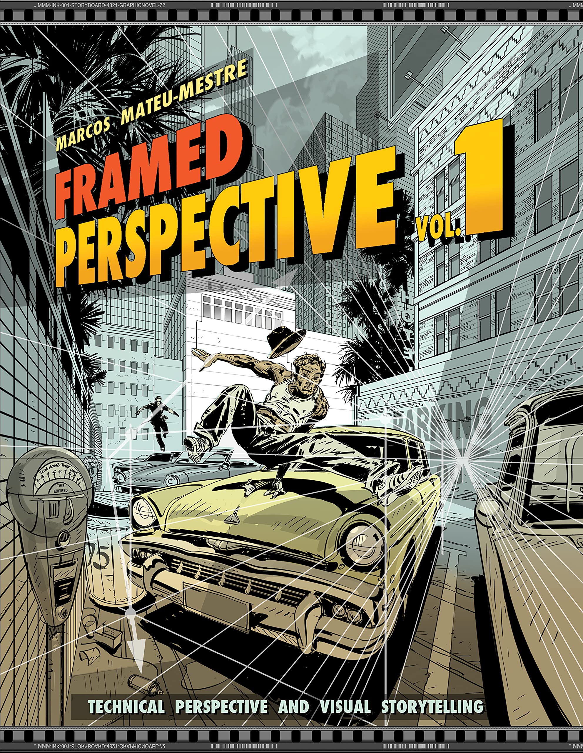Framed Perspective Vol. 1: Technical Perspective And Visual Storytelling