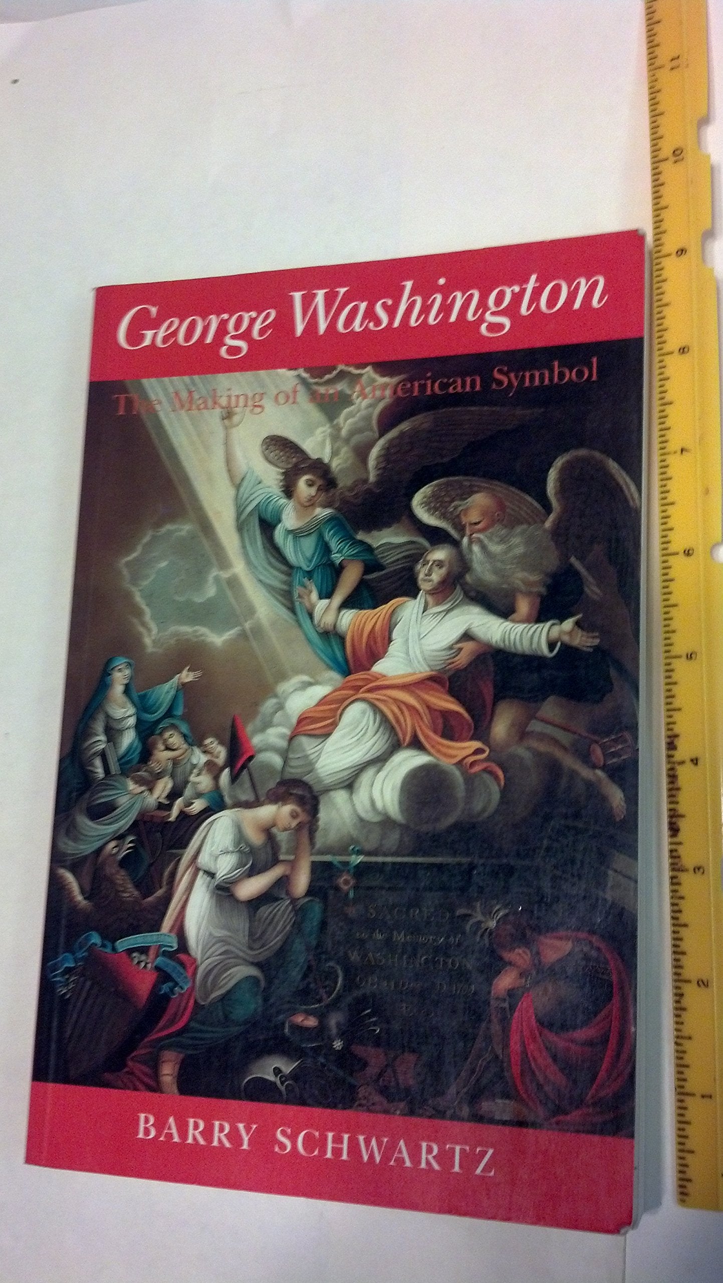 George Washington: The Making of an American Symbol,Used