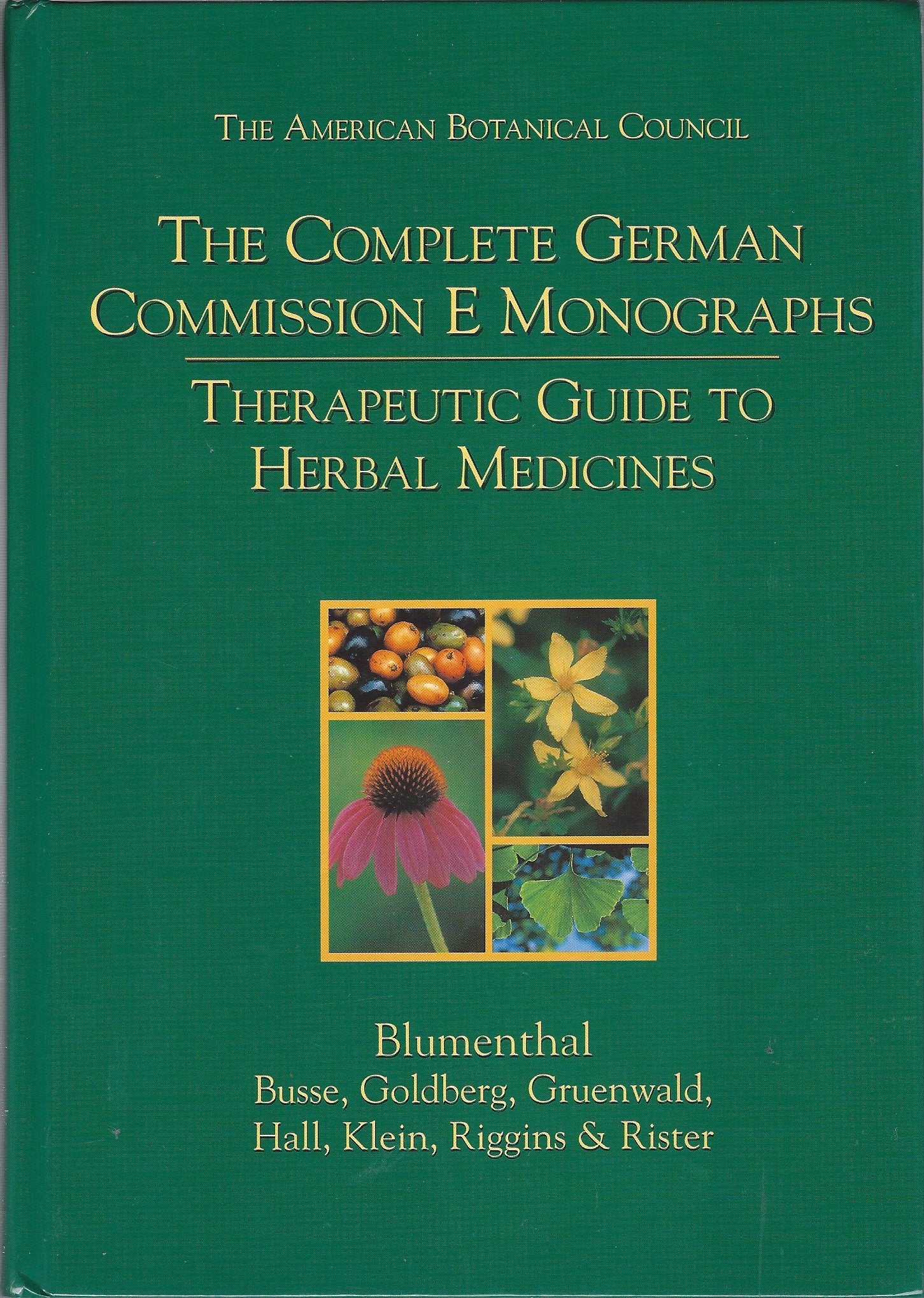 The Complete German Commission E Monographs: Therapeutic Guide to Herbal Medicines,Used