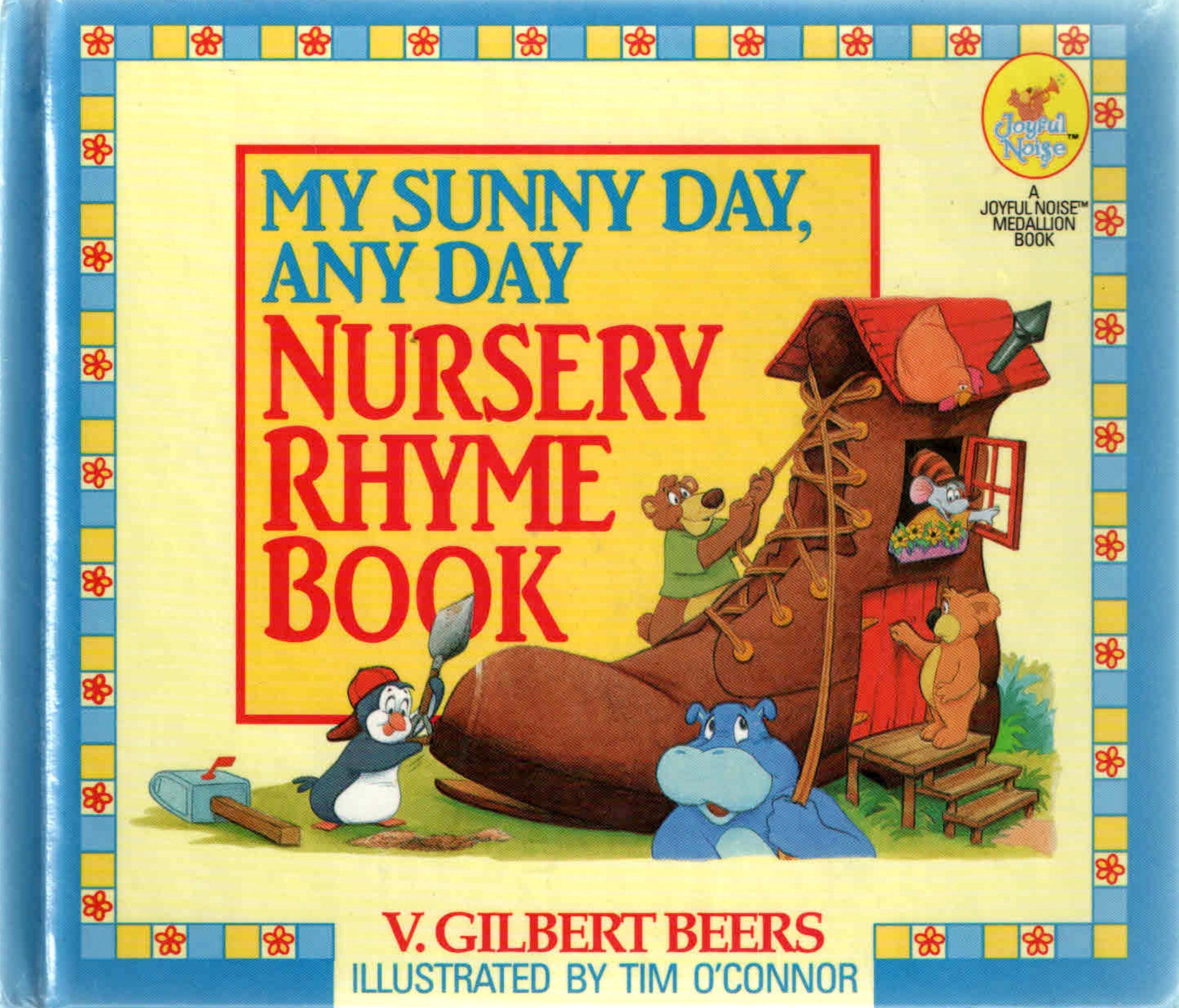 My Sunny Day, Any Day Nursery Rhyme Book (A Joyful Noise BookMedallion Book),Used