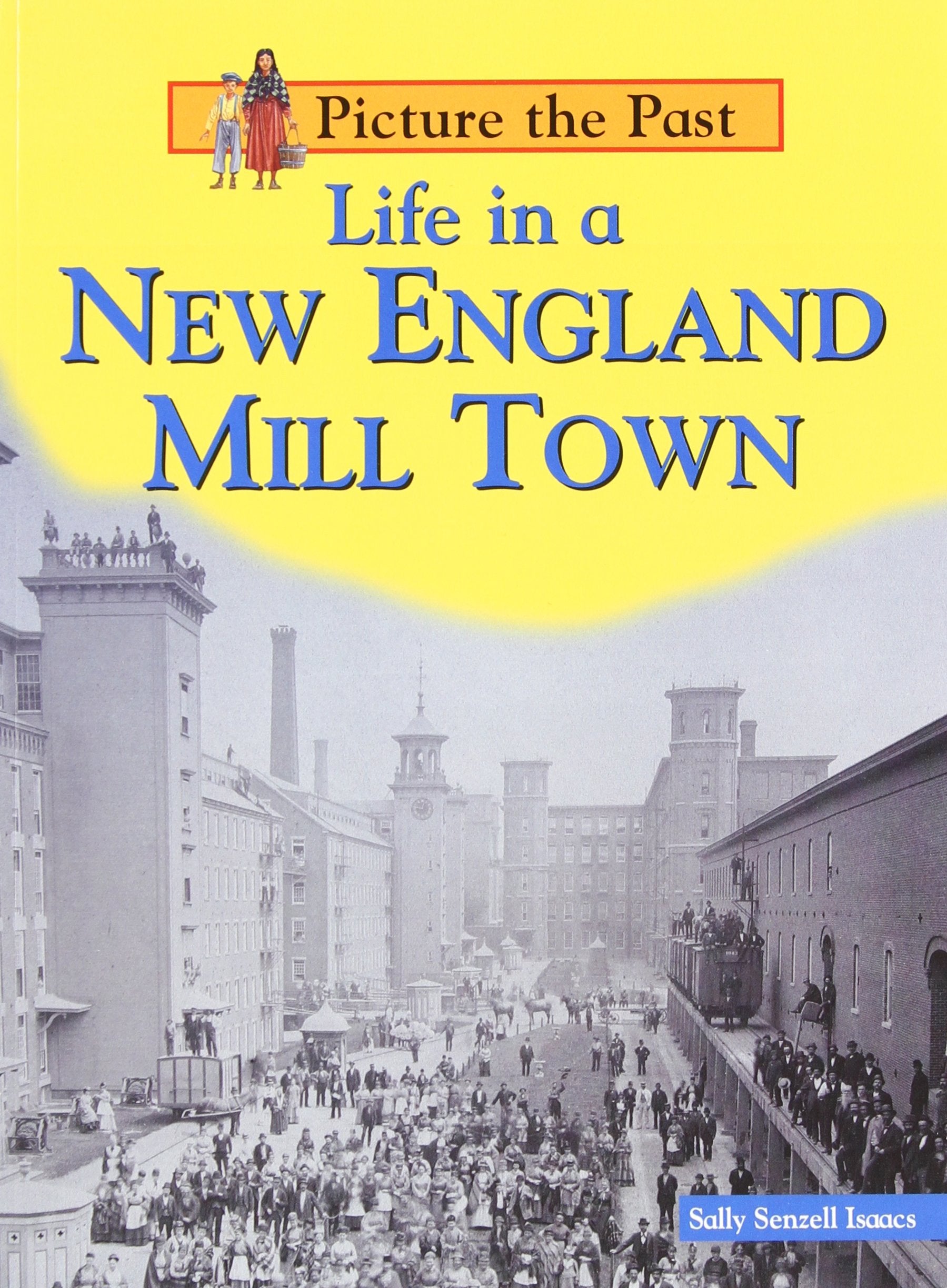 Life in a New England Mill Town (Picture the Past),Used