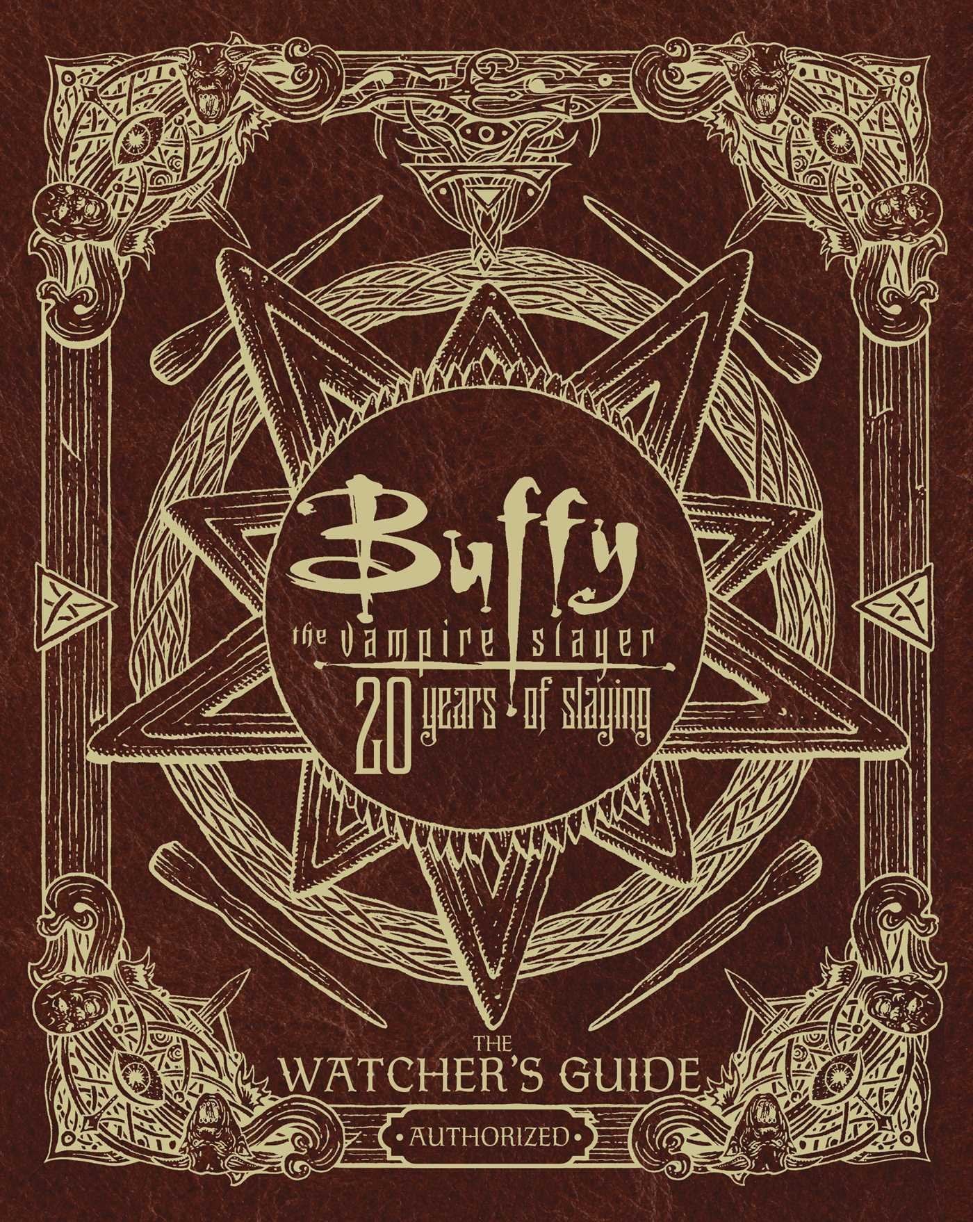 Buffy the Vampire Slayer 20 Years of Slaying: The Watcher's Guide Authorized,Used