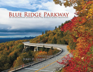 Blue Ridge Parkway: An Extraordinary Journey Along the World's Oldest Mountains,Used