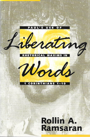 Liberating Words: Paul's Use of Rhetorical Maxims in 1 Corinthians 110,Used