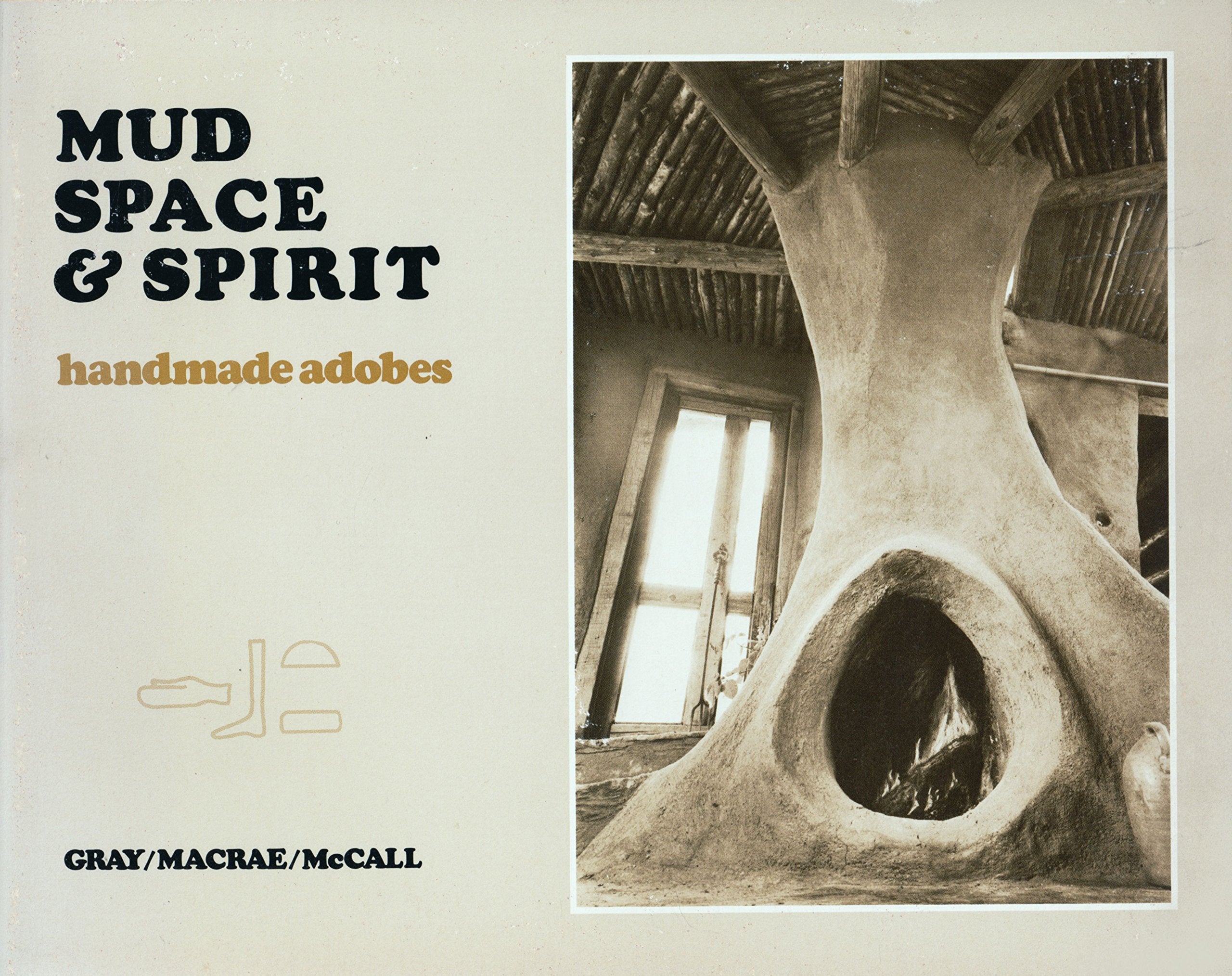 Mud, Space And Spirit: Handmade Adobes,Used