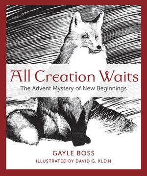 All Creation Waits: The Advent Mystery of New Beginnings,New
