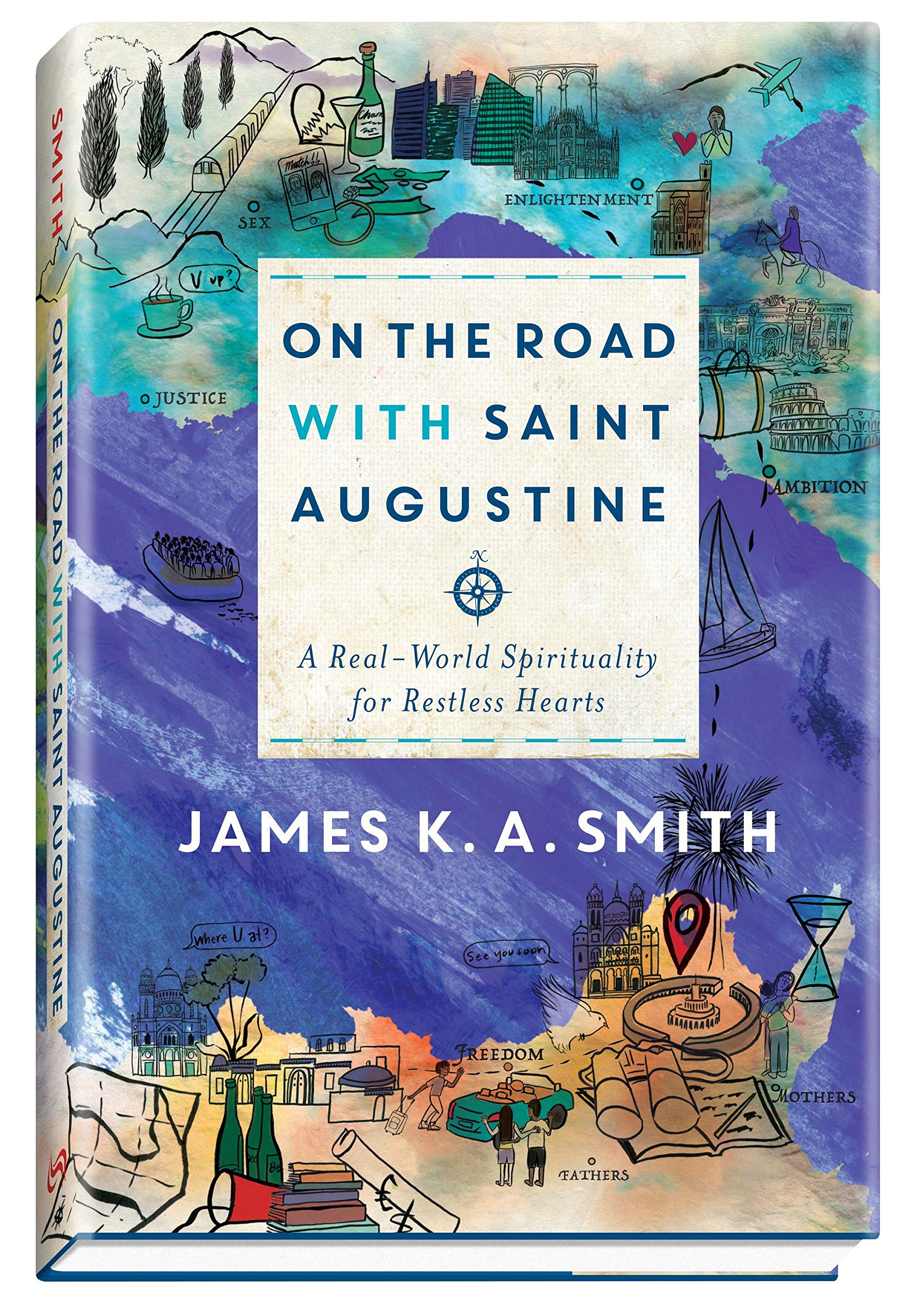 On the Road with Saint Augustine: A RealWorld Spirituality for Restless Hearts,Used