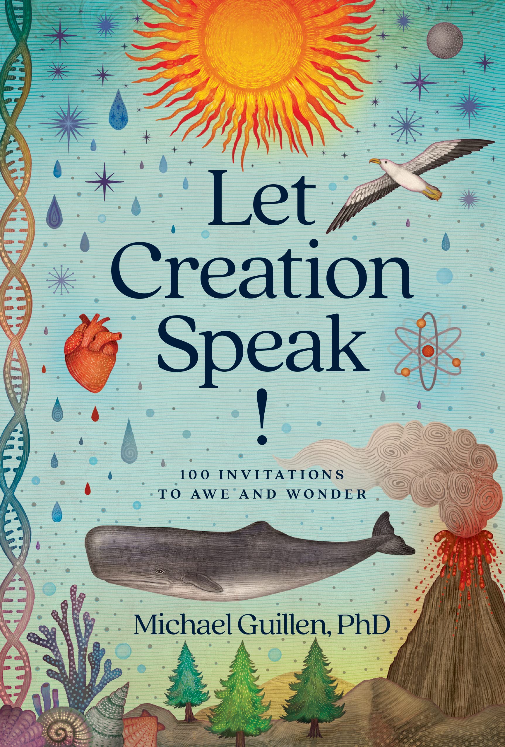 Let Creation Speak!: 100 Invitations to Awe and Wonder,Used