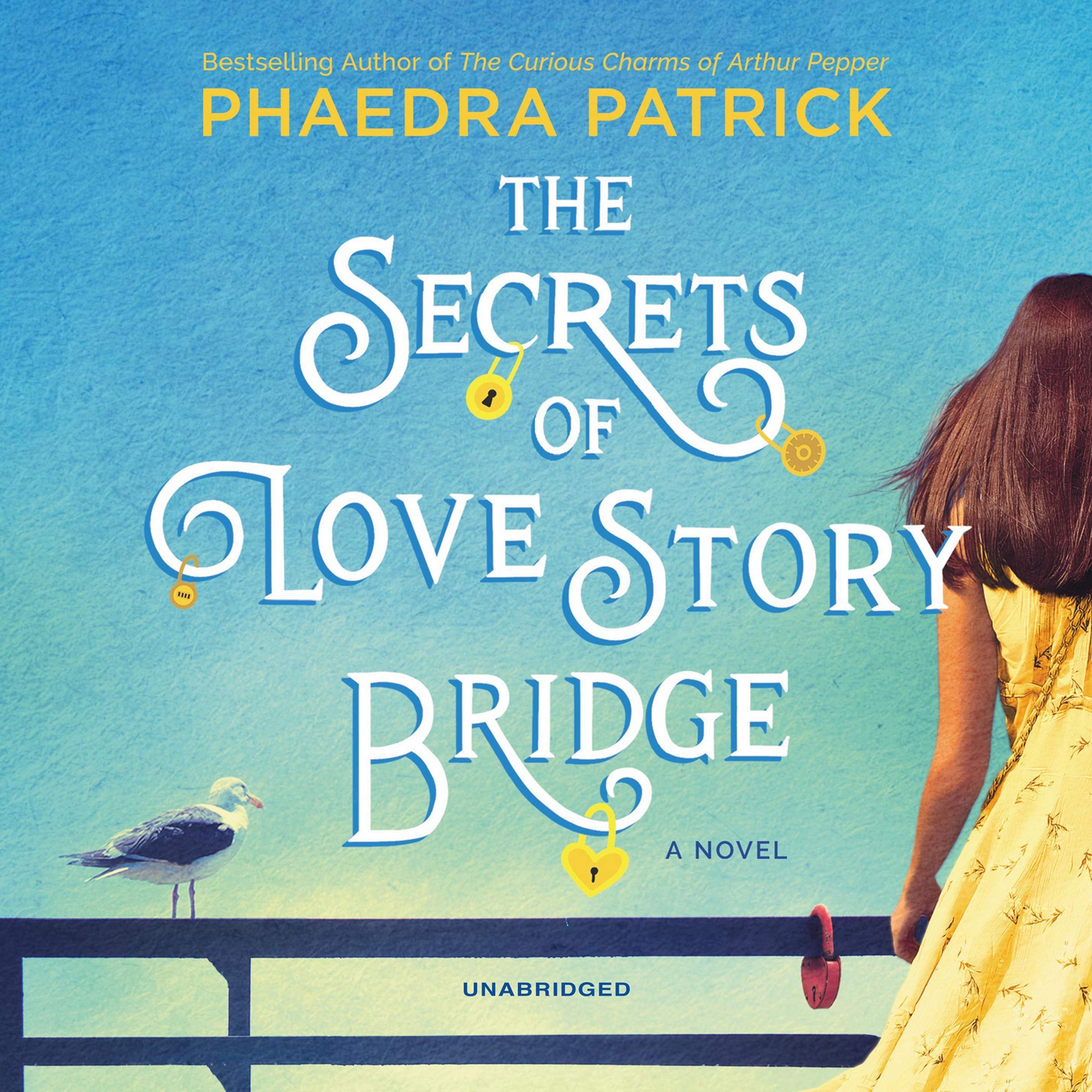 The Secrets of Love Story Bridge: A Novel,Used
