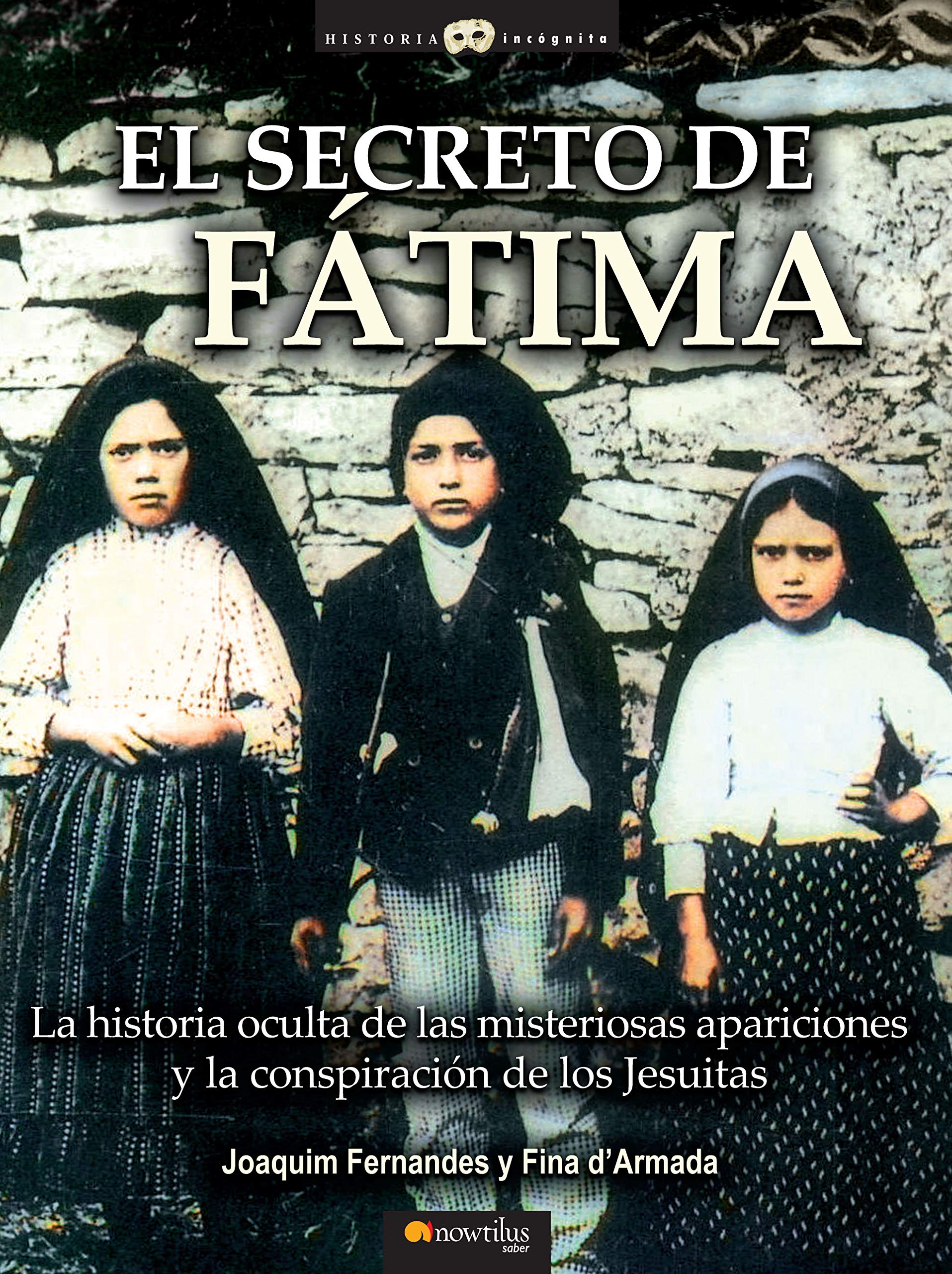 El Secreto de Ftima (Historia Incognita / Unknown History) (Spanish Edition),Used