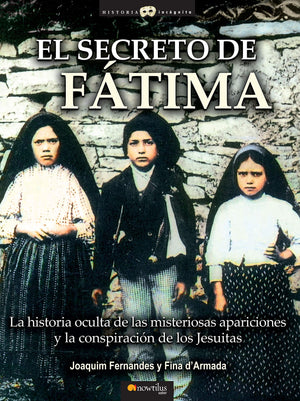 El Secreto de Ftima (Historia Incognita / Unknown History) (Spanish Edition),Used