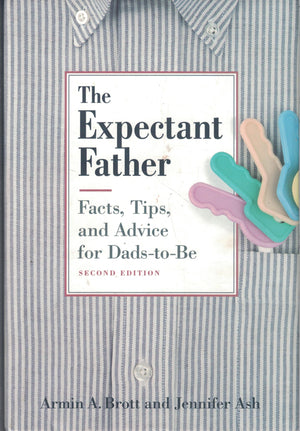 The Expectant Father: Facts, Tips and Advice for DadsToBe,Used