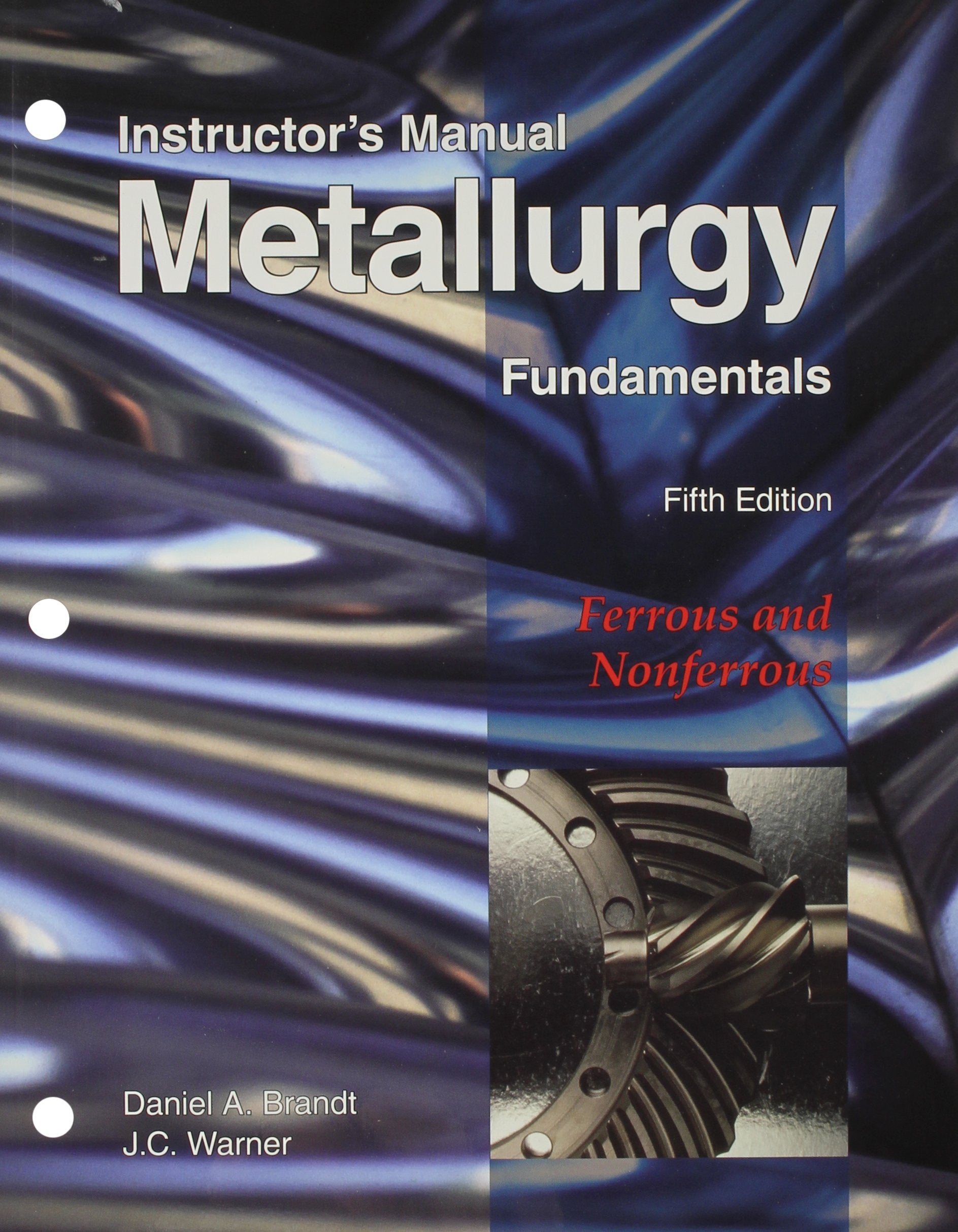 Metallurgy Fundamentals: Instructor'S Manual,Used